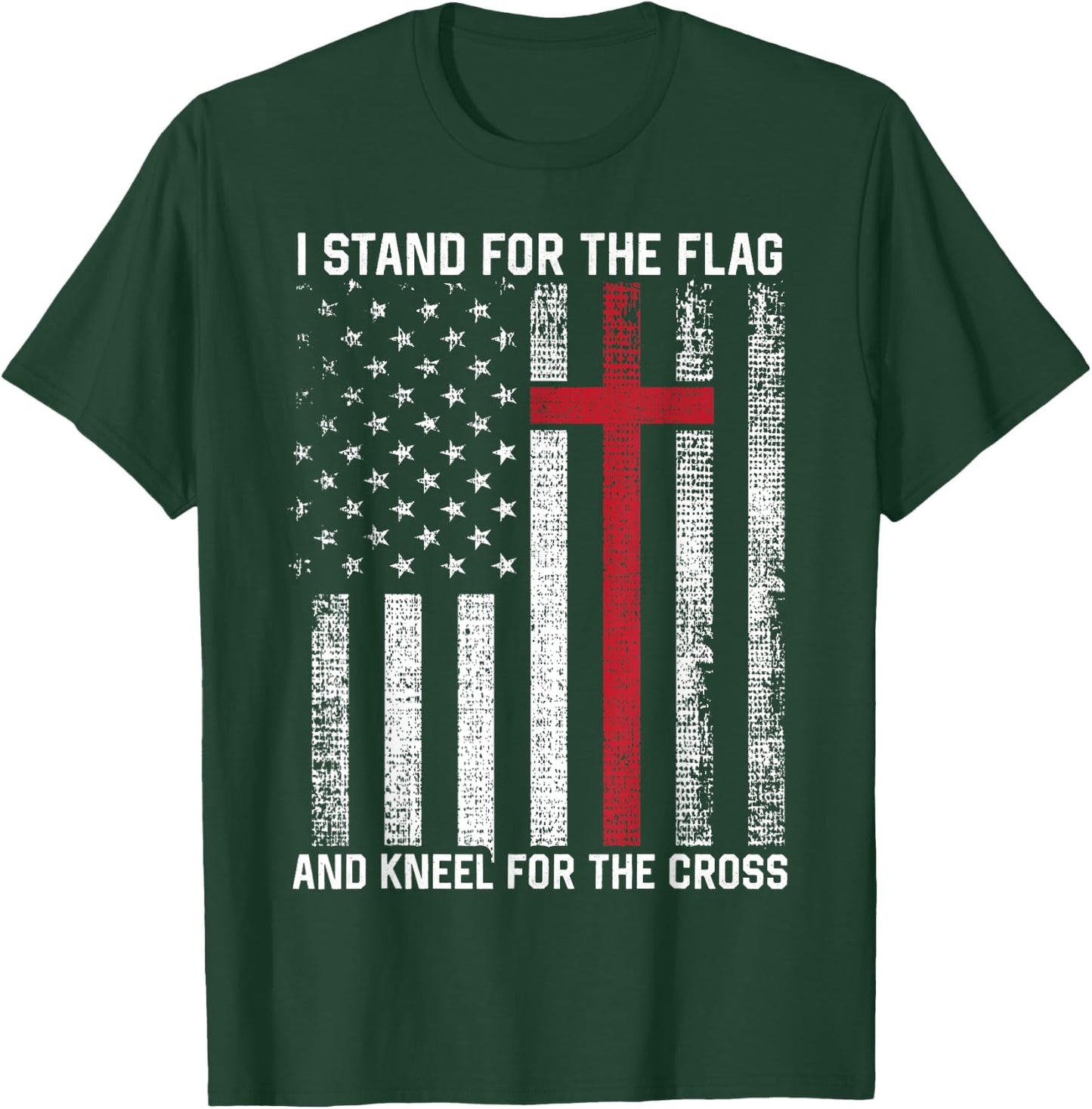 I Stand for the Flag and Kneel for the Cross USA Christian T-Shirt - T-Shirt | Forest