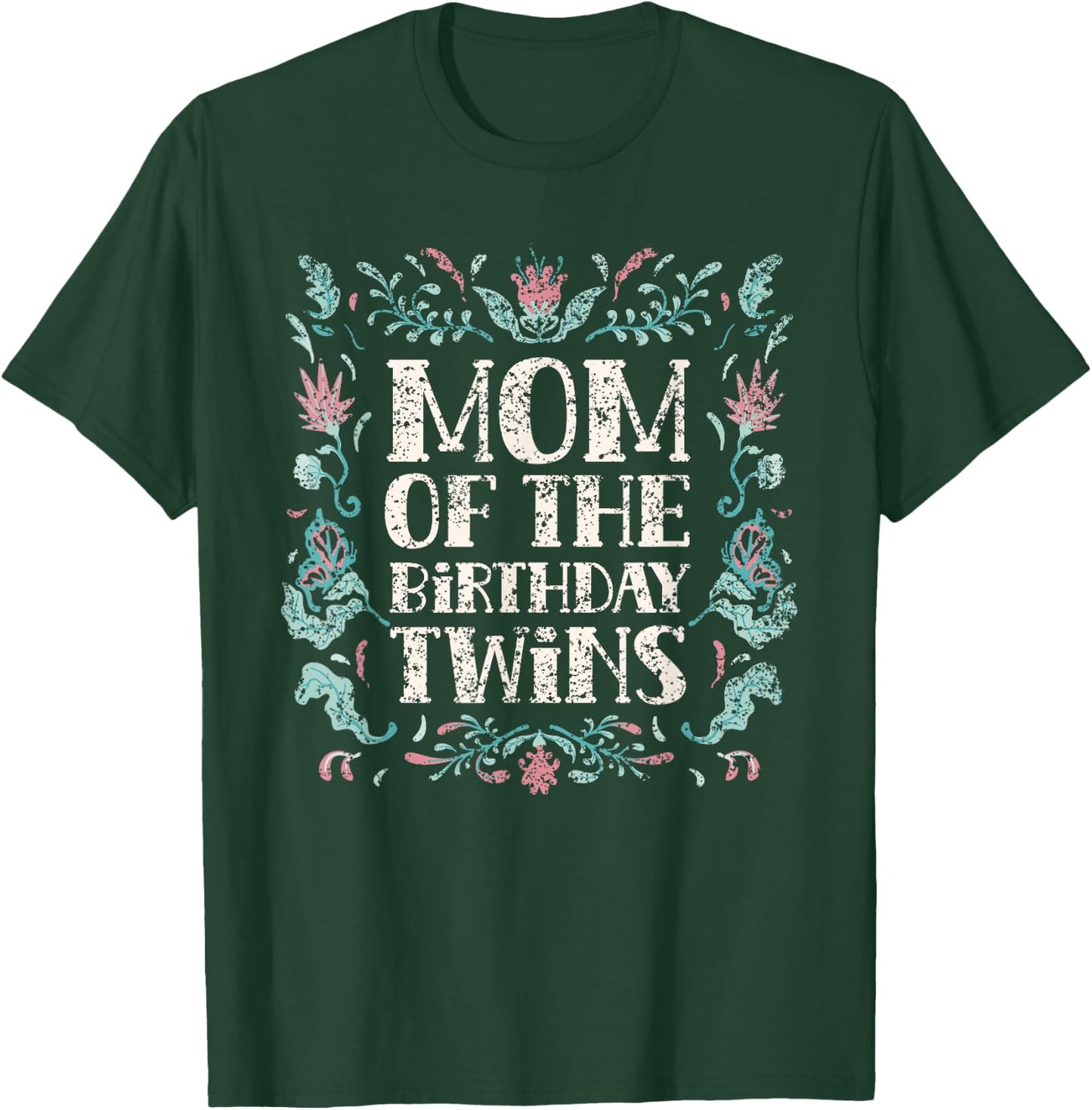 Mom Of The Birthday Twins Twin Cute Celebrate Mother Mommy T-Shirt - T-Shirt | Forest