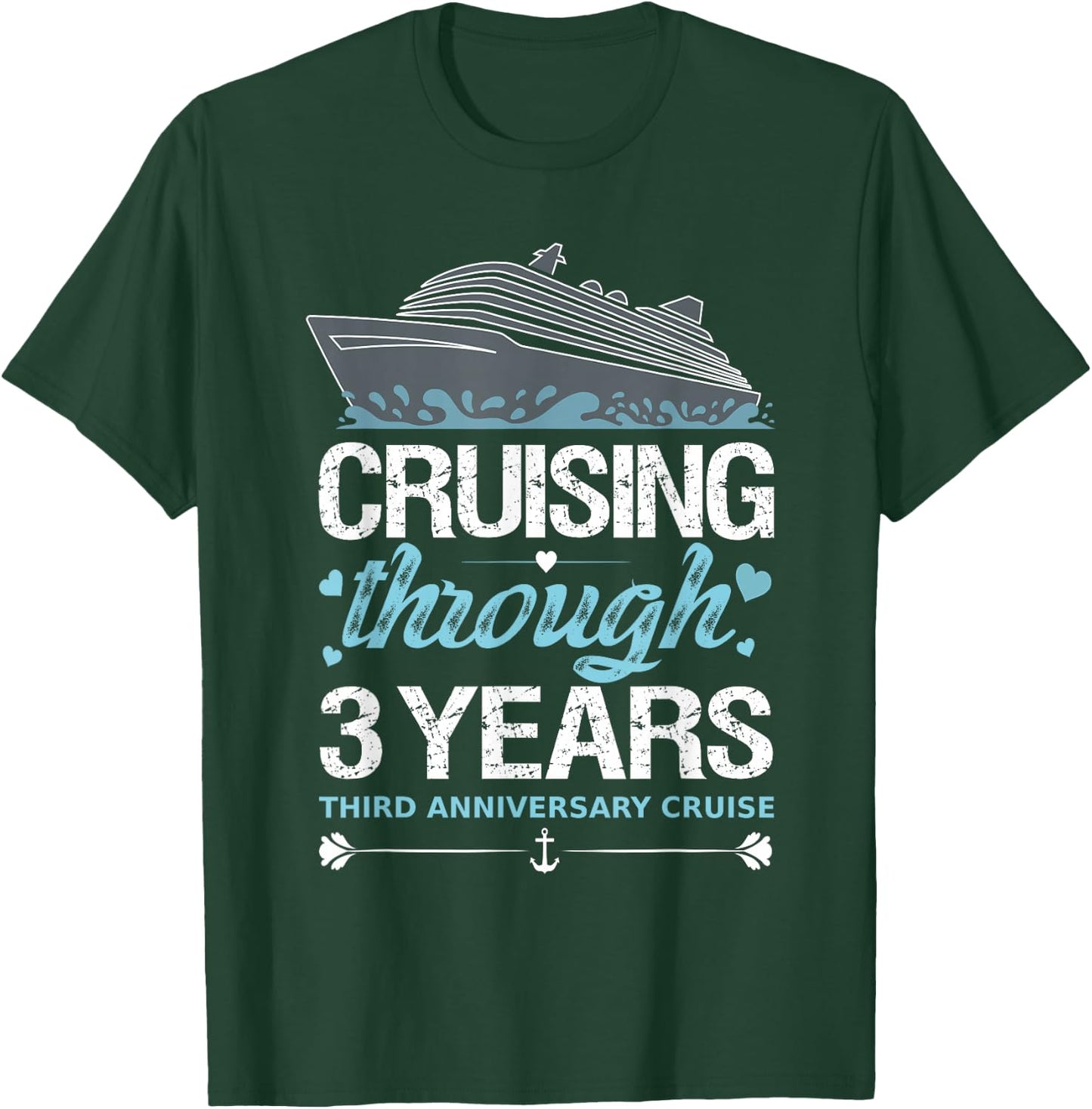 Cruising Through 3 Years 3rd Anniversary Cruise Wedding T-Shirt - T-Shirt | Forest