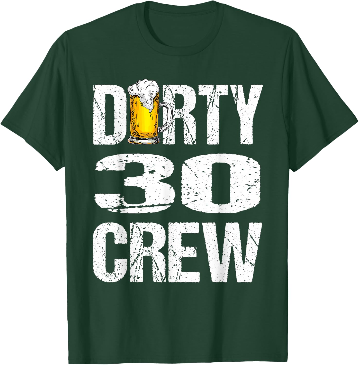Dirty 30 Crew Funny 30th Birthday Drinking Beers Wine Party T-Shirt - T-Shirt | Forest