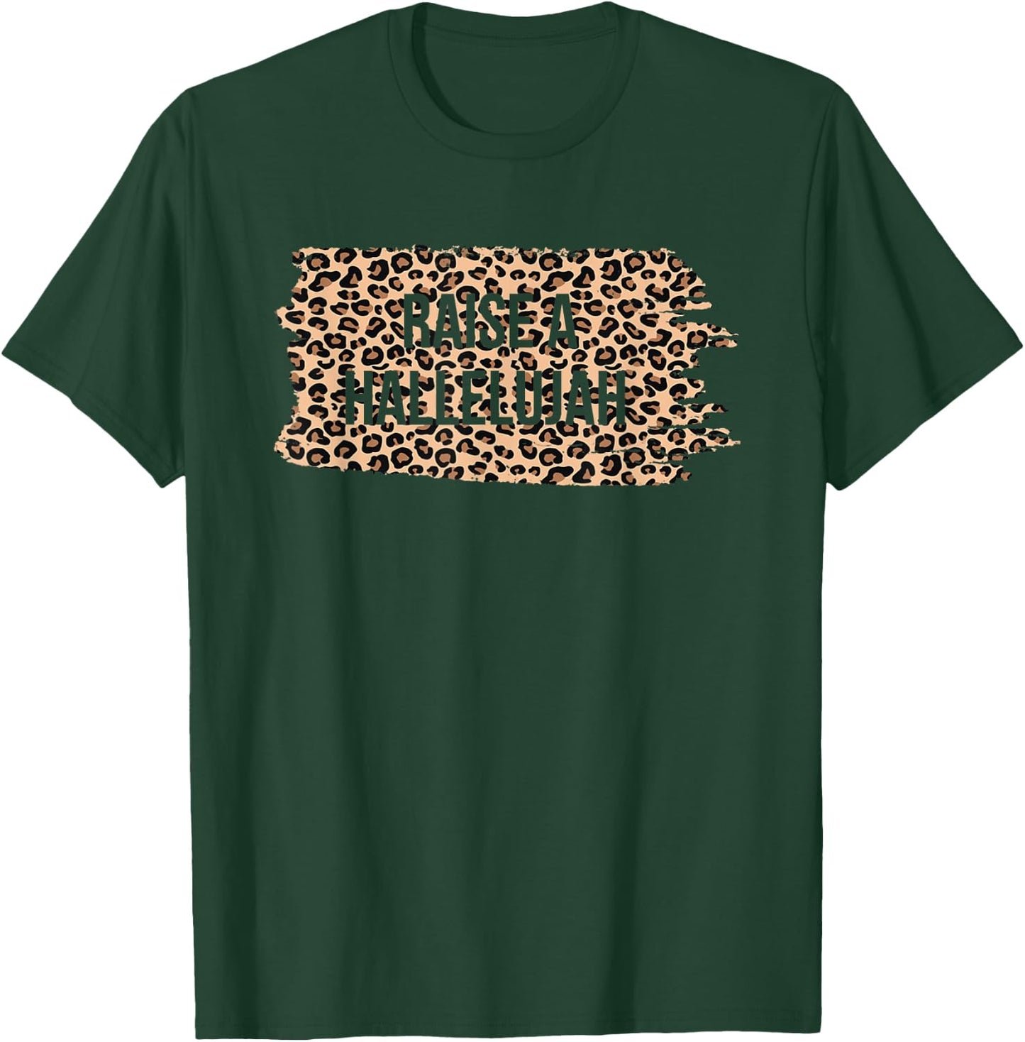 Leopard Raise A Hallelujah Christian Faith Religion Xmas T-Shirt - T-Shirt | Forest