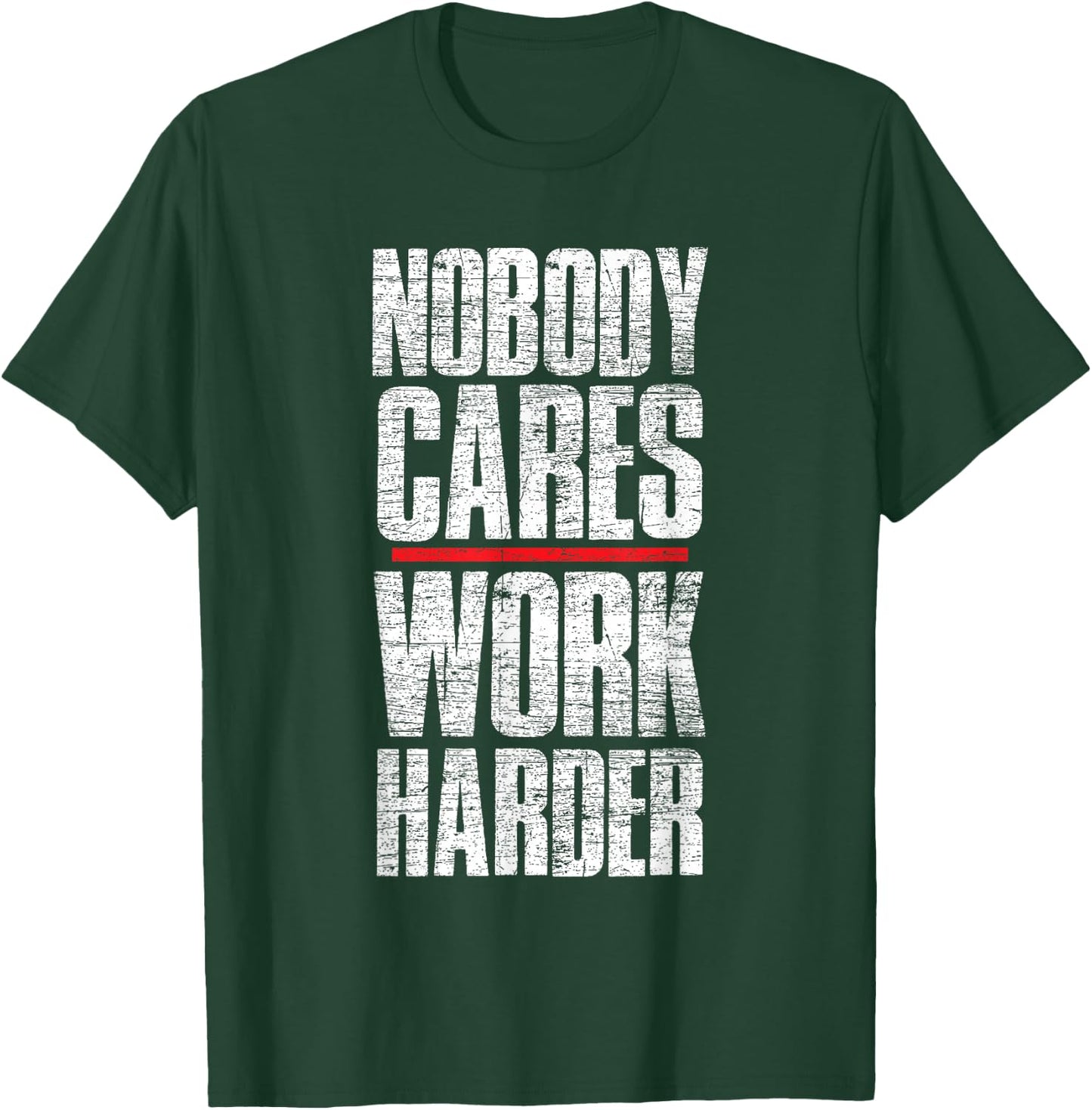 Nobody Cares Work Harder Personal Trainer T-Shirt - T-Shirt | Forest