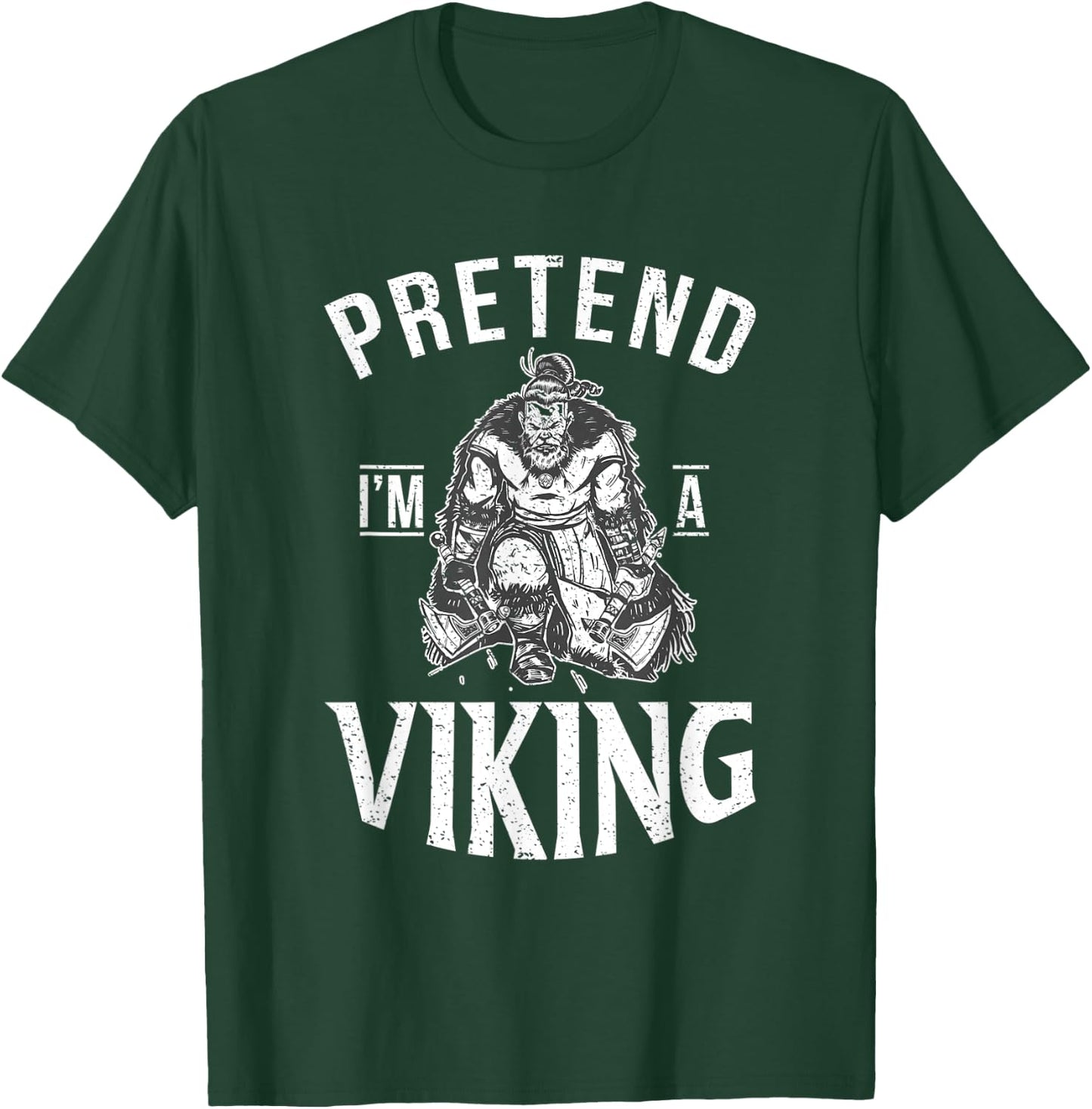 Pretend im a Viking Odin Nordic Viking T-Shirt - T-Shirt | Forest