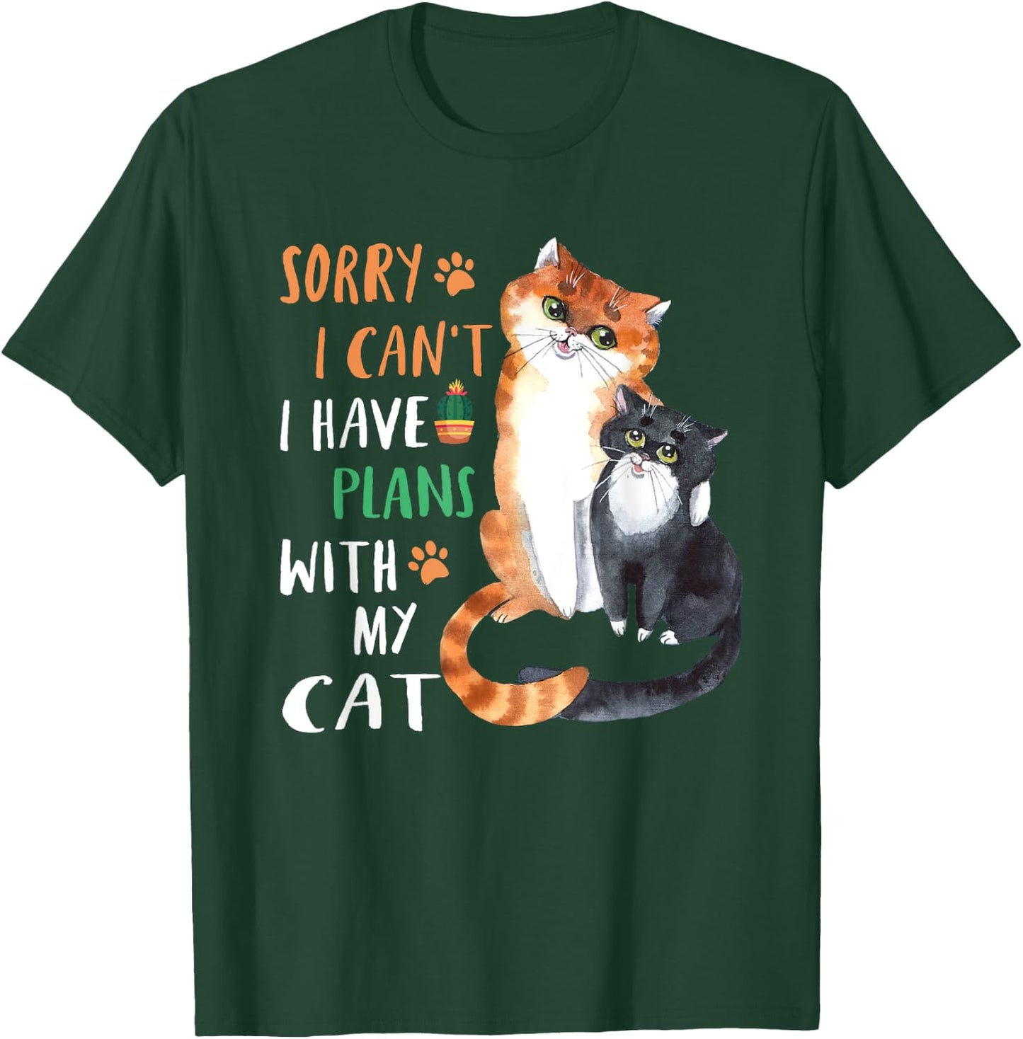 Funny Cat Lover Sorry I can't I have plans with my Cat T-Shirt - T-Shirt | Forest