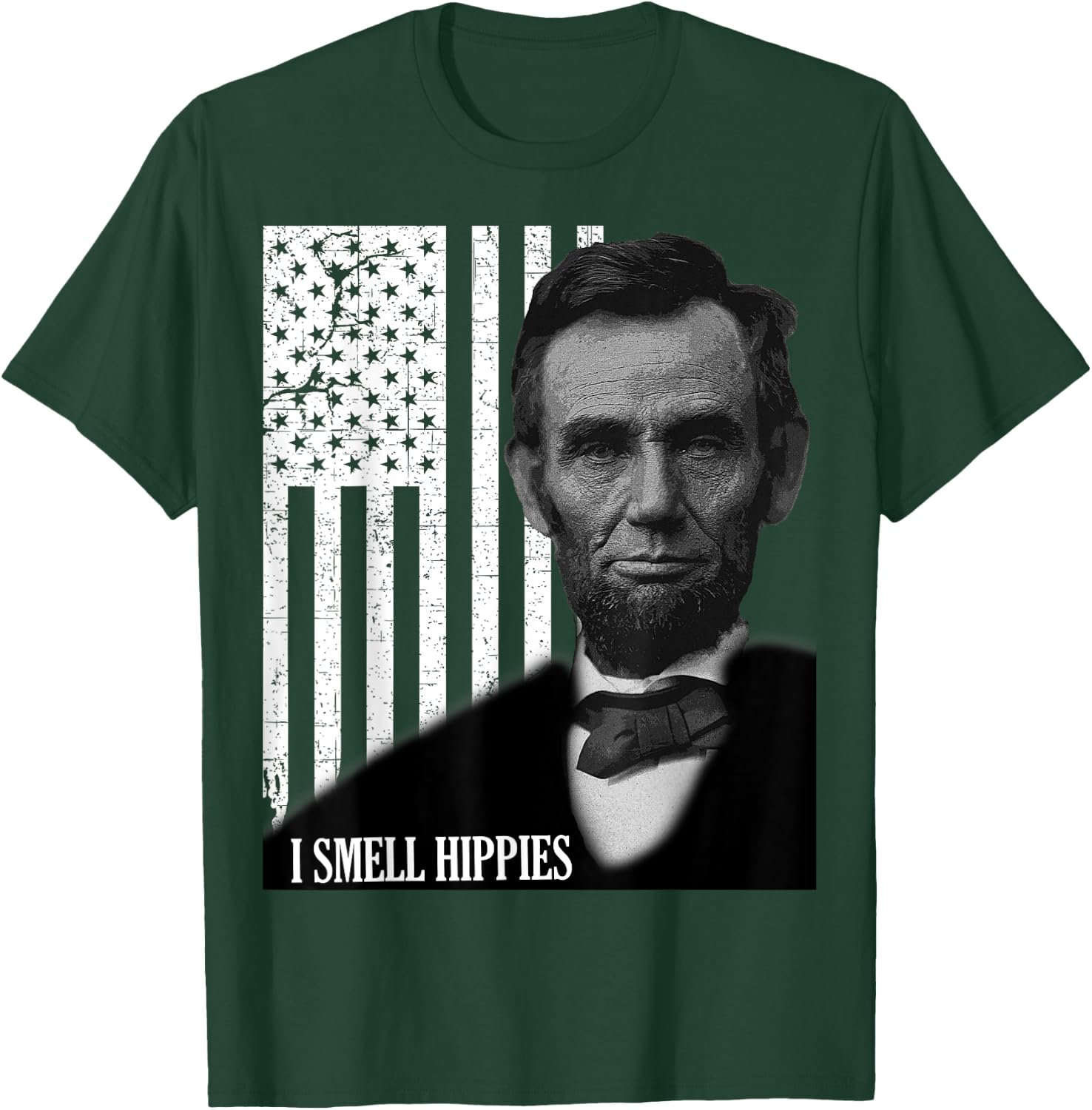 I Smell Hippies Funny Abraham Lincoln Conservative USA T-Shirt - T-Shirt | Forest
