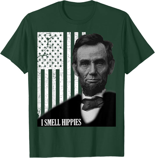 I Smell Hippies Funny Abraham Lincoln Conservative USA T-Shirt - T-Shirt | Forest