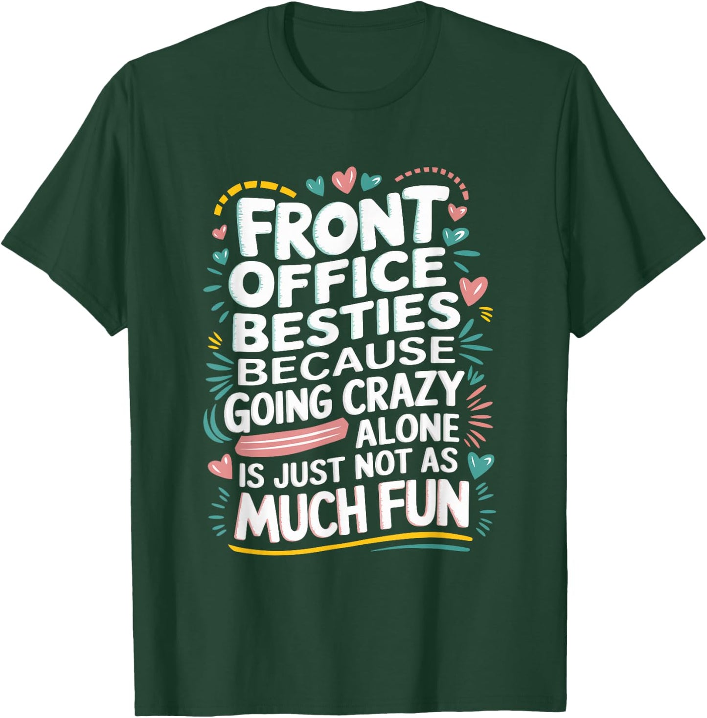 Front office besties, Office Team Assistant T-Shirt - T-Shirt | Forest