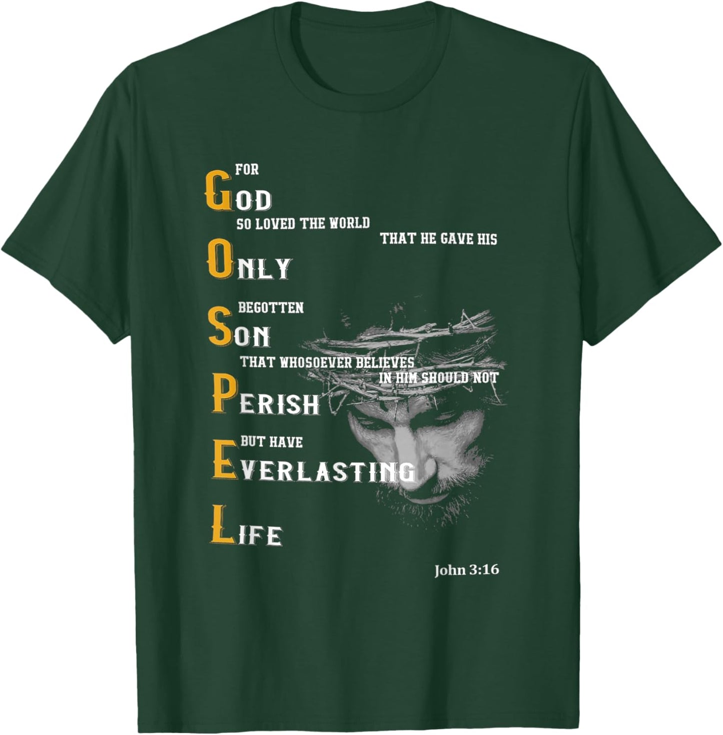 For God So Lo.ved The World He Gave His On.ly Begotten Son T-Shirt - T-Shirt | Forest