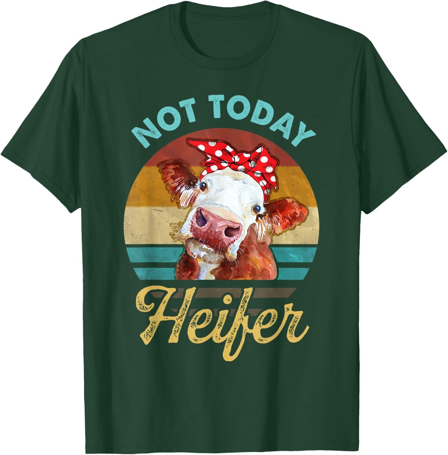 Vintage Not Today Heifer Cute Cow Gift Men Farmer T-Shirt - T-Shirt | Forest