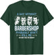 Day Without Barbershop Quartet Shirt Harmony Music Singing T-Shirt - T-Shirt | Forest