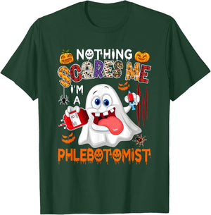 Nothing Scares Me I'm A Phlebotomist Halloween Boo Ghost T-Shirt - T-Shirt | Forest