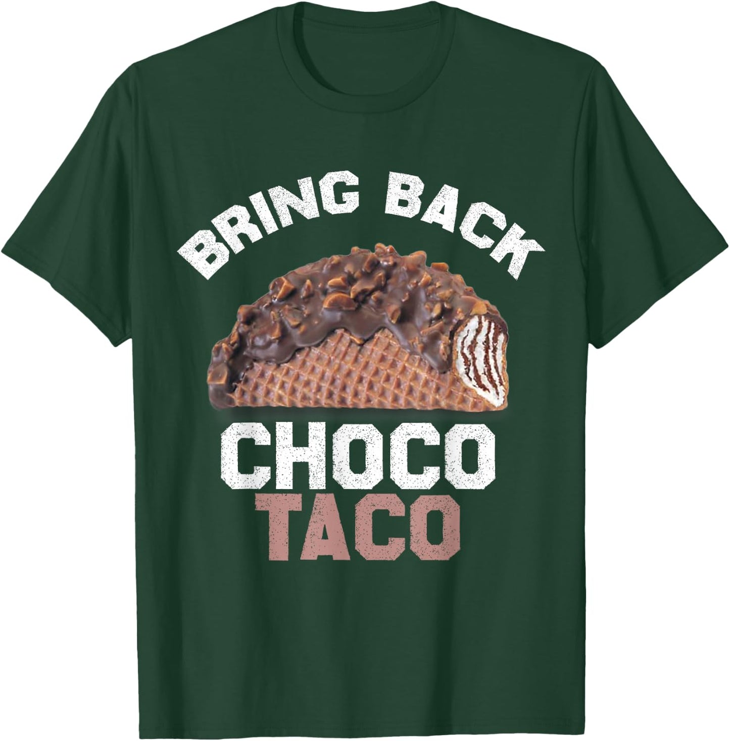 Bring Back The Choco Taco GOOD BYE CHOCO TACO T-Shirt - T-Shirt | Forest