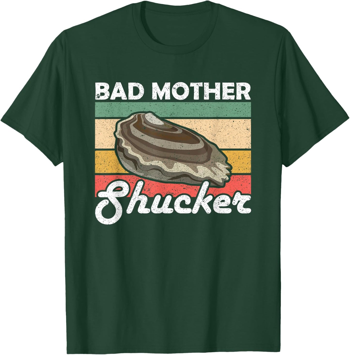 Bad Mother Shucker Oysters T-Shirt - T-Shirt | Forest