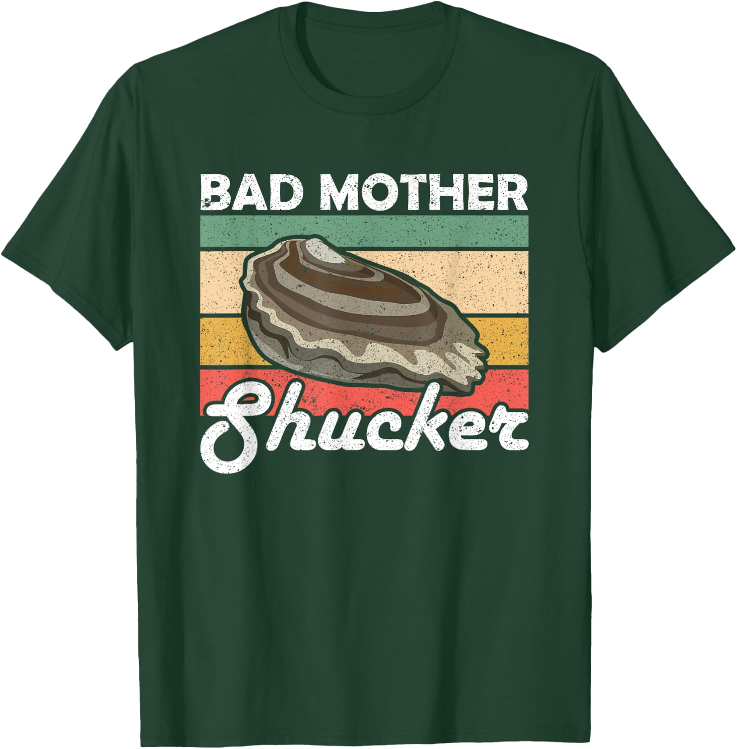 Bad Mother Shucker Oysters T-Shirt - T-Shirt | Forest