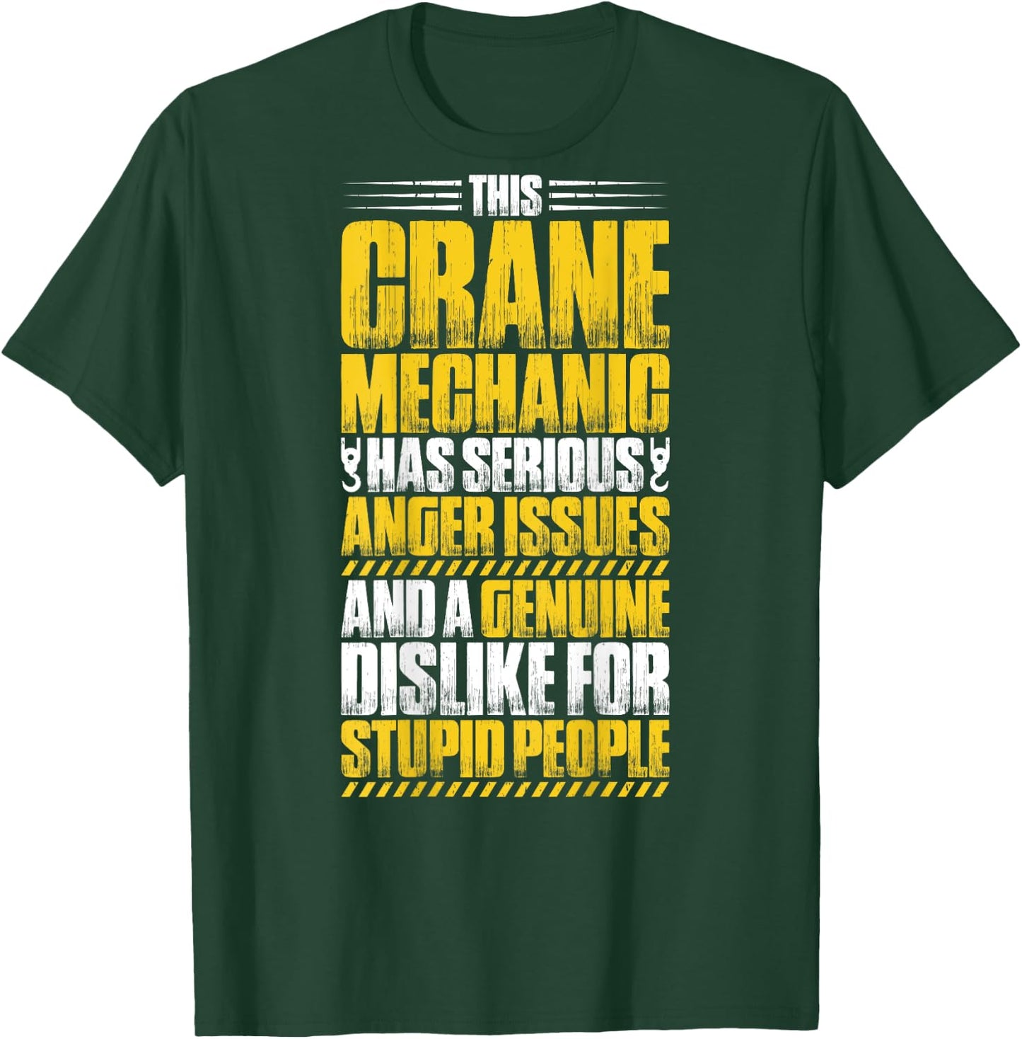 Crane Technician Heavy Equipment Anger Issues Crane Mechanic T-Shirt - T-Shirt | Forest