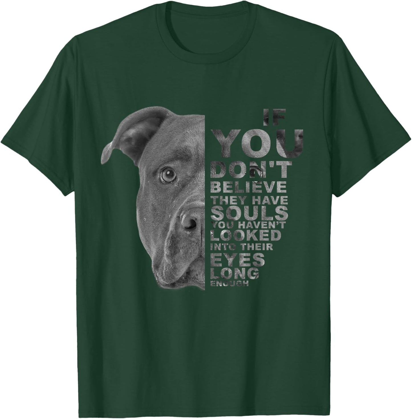 If You Don't Believe They Have Souls Puppy Pitbull Dog Art T-Shirt - T-Shirt | Forest
