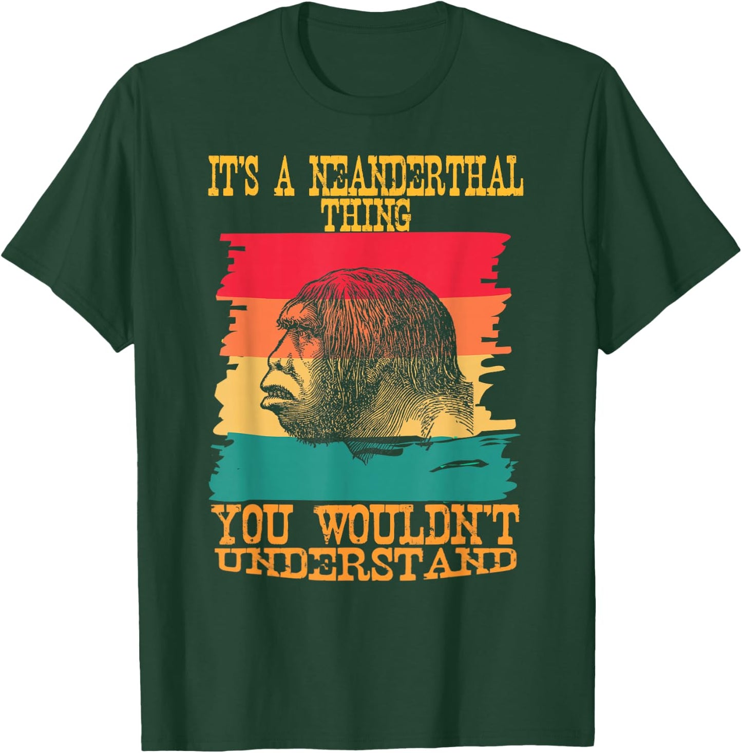 It's A Neanderthal Thing You Wouldn't Understand Retro T-Shirt - T-Shirt | Forest
