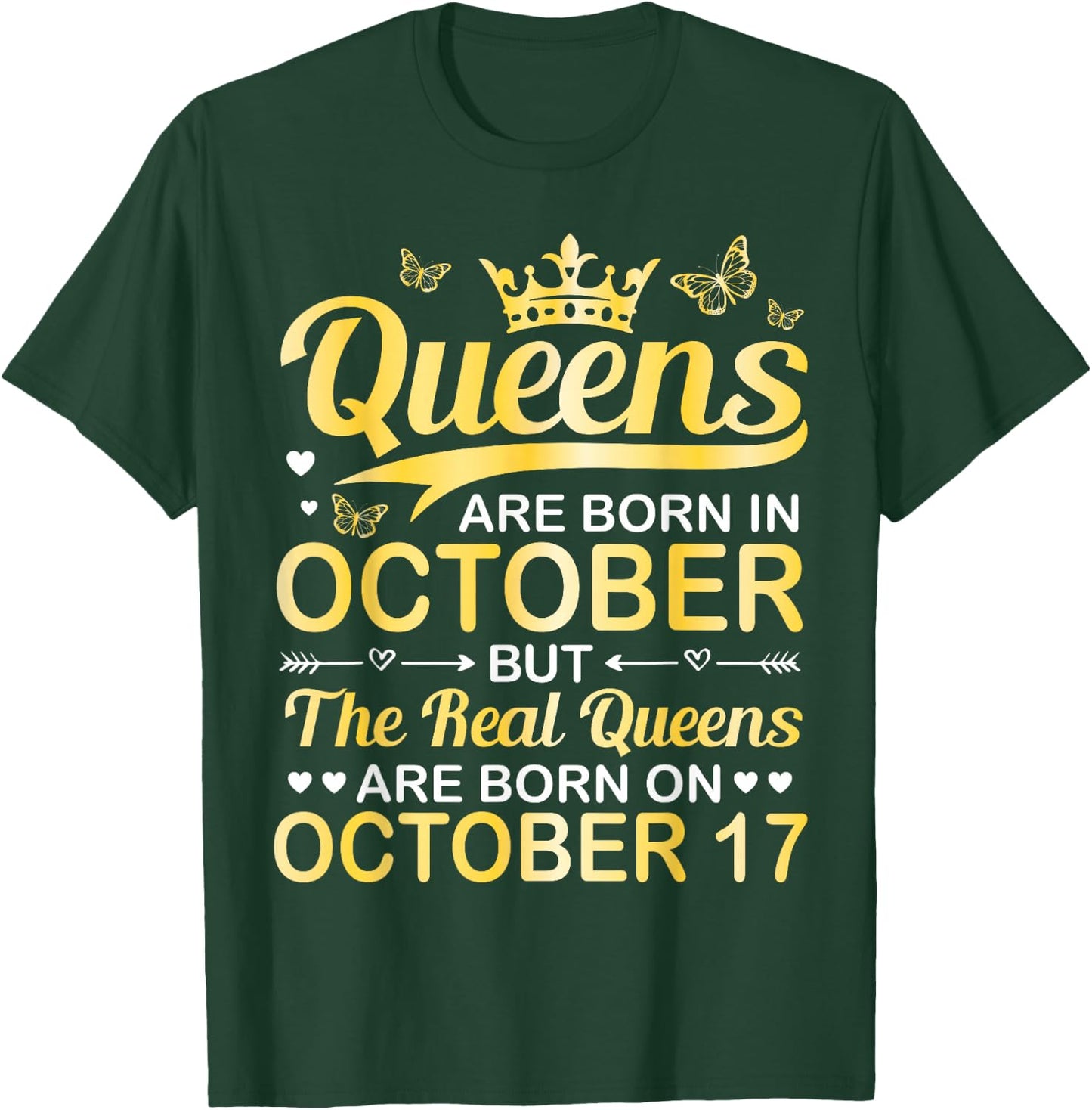 Queens Are Born In Oct Real Queens Are Born On October 17 T-Shirt - T-Shirt | Forest