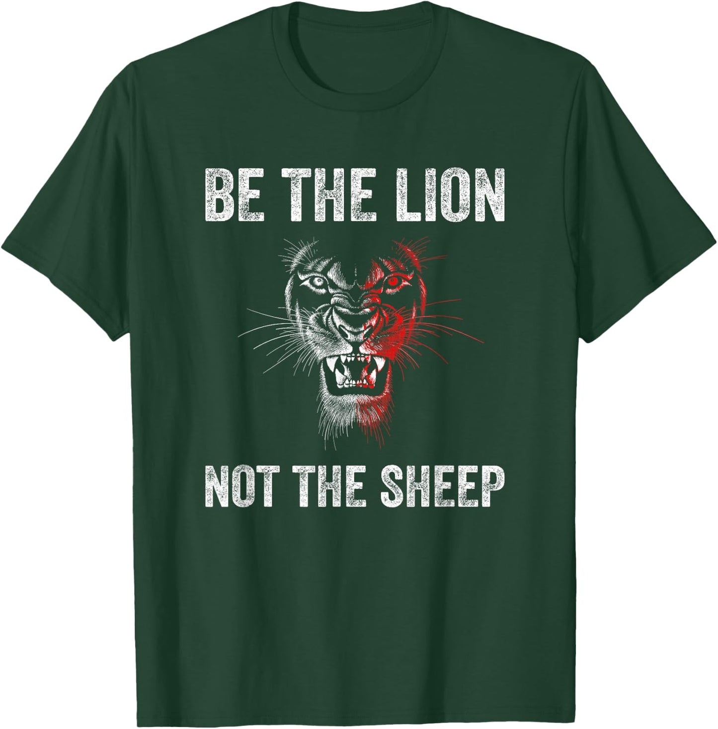 Be The Lion Not The Sheep Raise Lions T-Shirt - T-Shirt | Forest