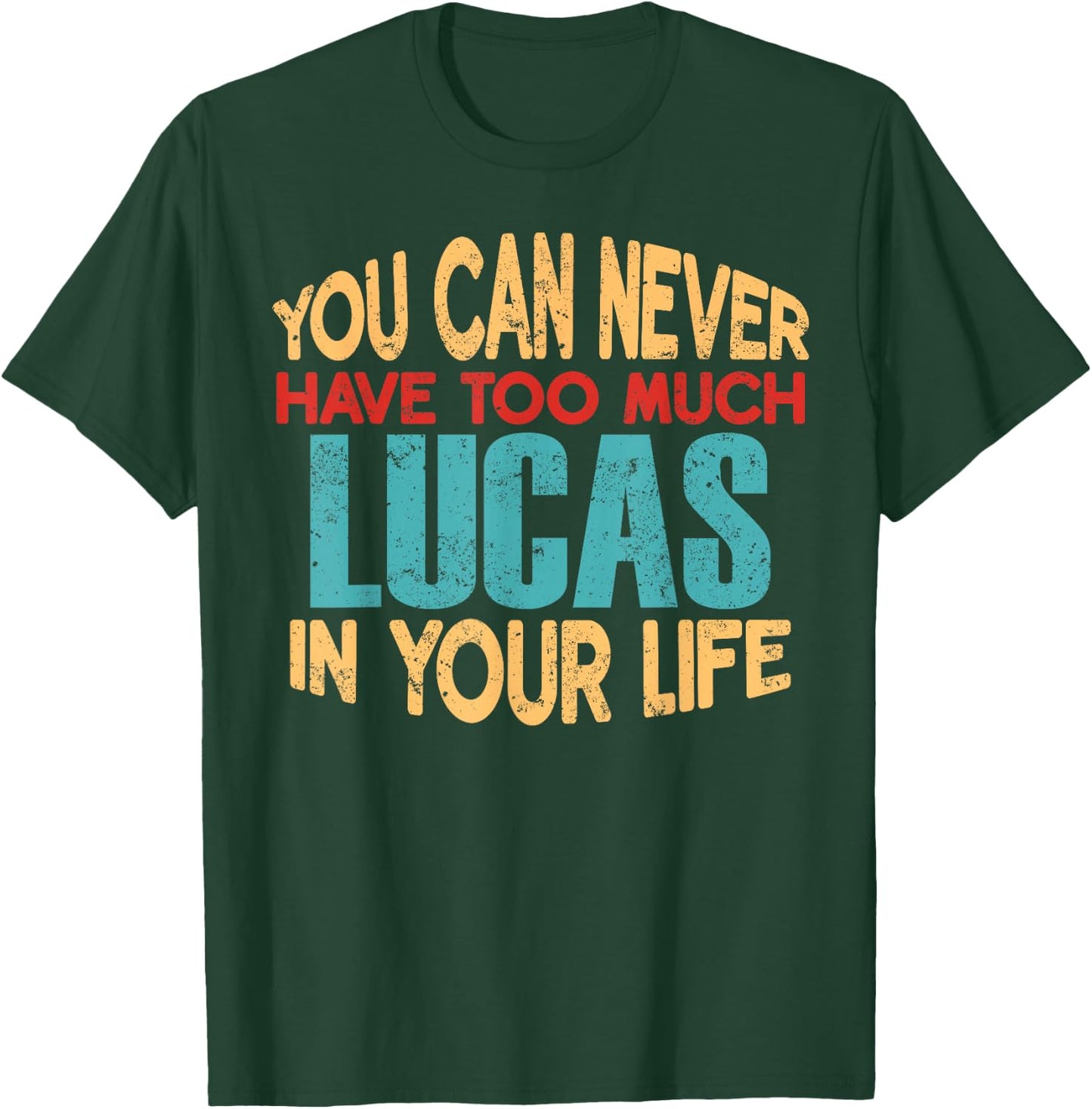 Funny Lucas Personalized First Name Joke Item T-Shirt - T-Shirt | Forest