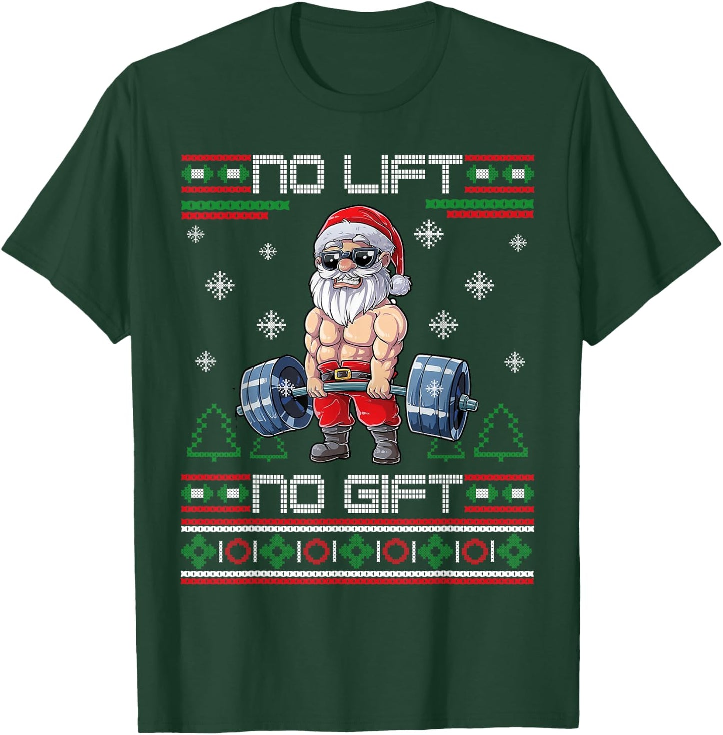 No Lift No Gift Ugly Christmas Sweater Gym Santa Gifts Men T-Shirt - T-Shirt | Forest