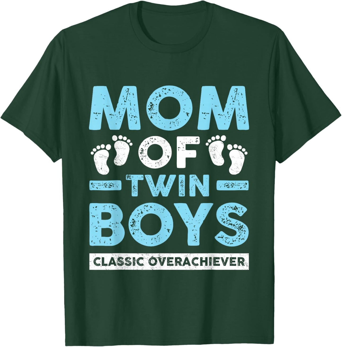 Mom of Twin Boys Classic Overachiever Twin Mom Twin Mama T-Shirt - T-Shirt | Forest