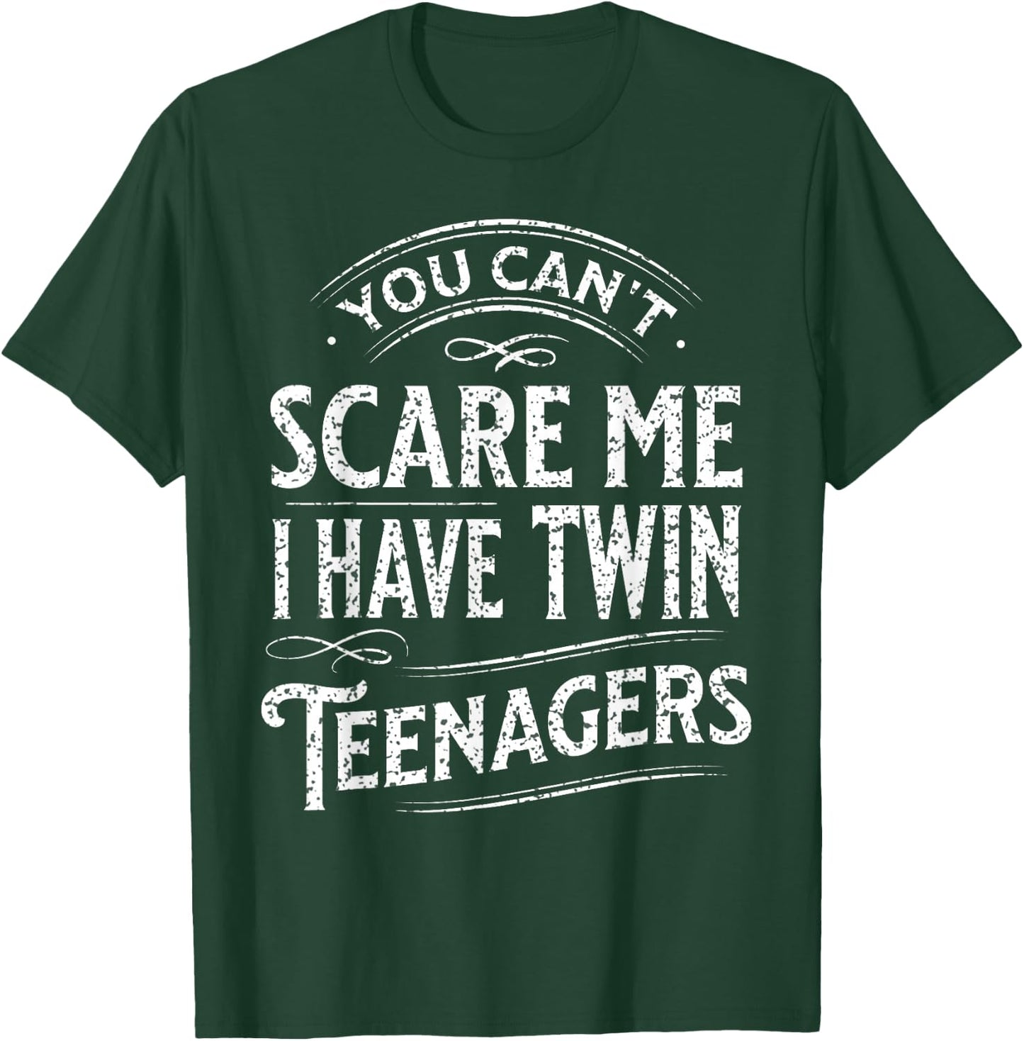 Vintage You Can't Scare Me I Have Twin Teenagers Parenting T-Shirt - T-Shirt | Forest