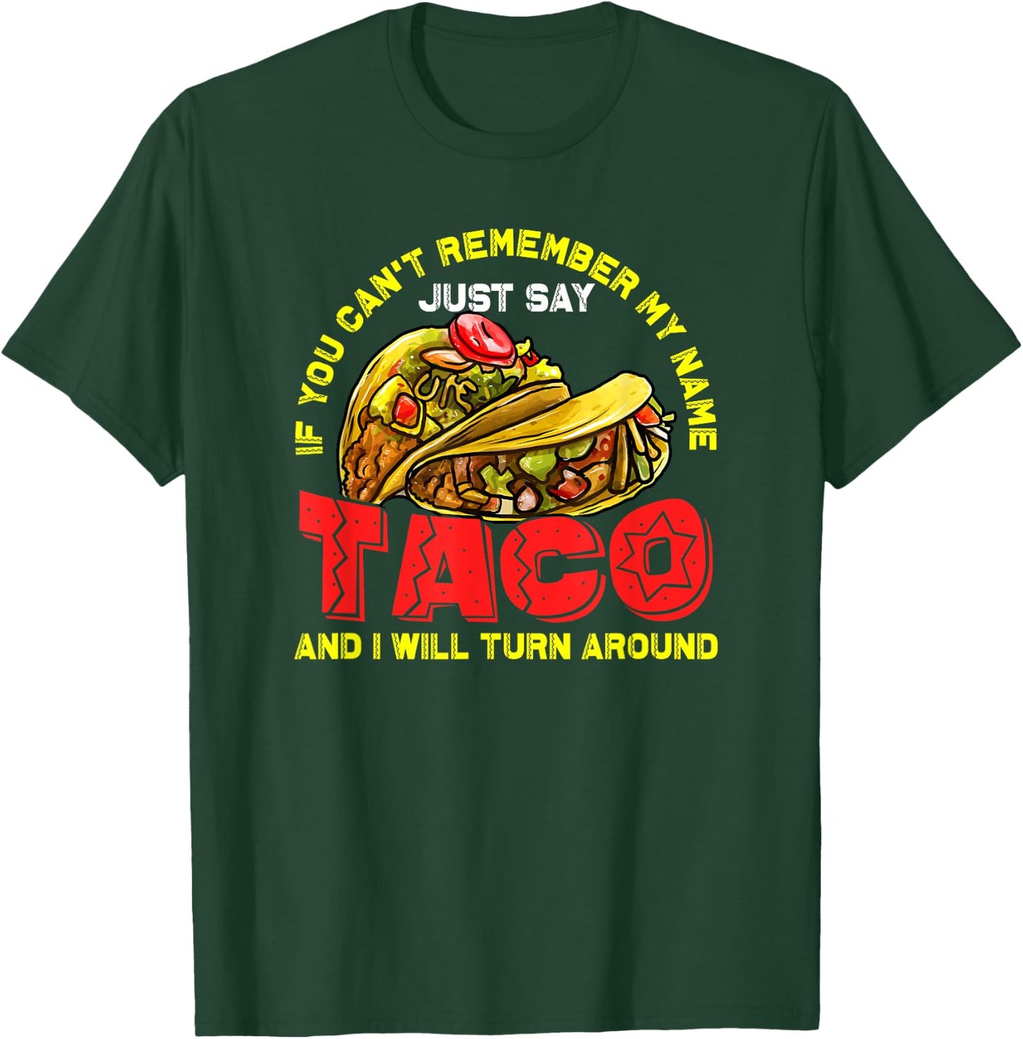 Taco Shirt Women Kids Just Say Taco And I Will Turn T-Shirt - T-Shirt | Forest
