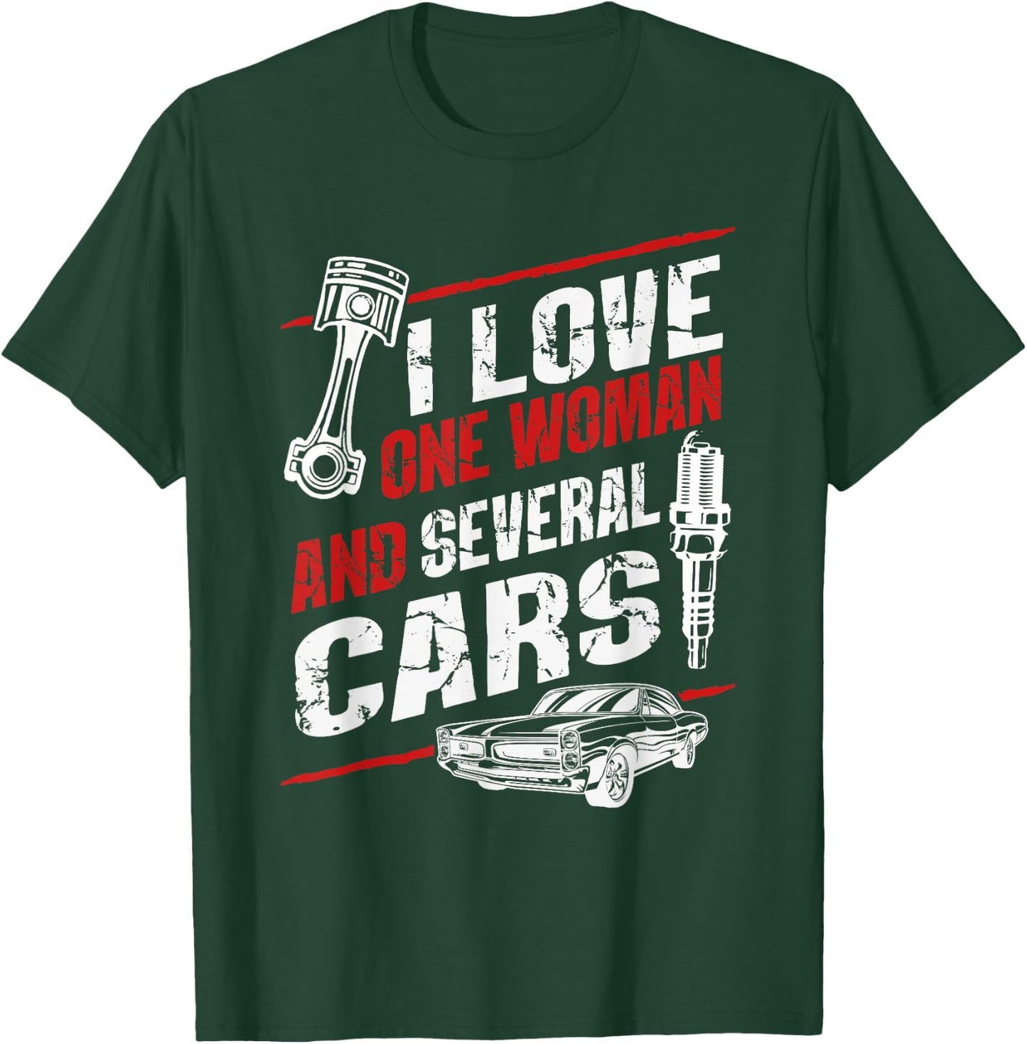 I Love One Woman And Several Cars Funny Cars Mechanic T-Shirt - T-Shirt | Forest