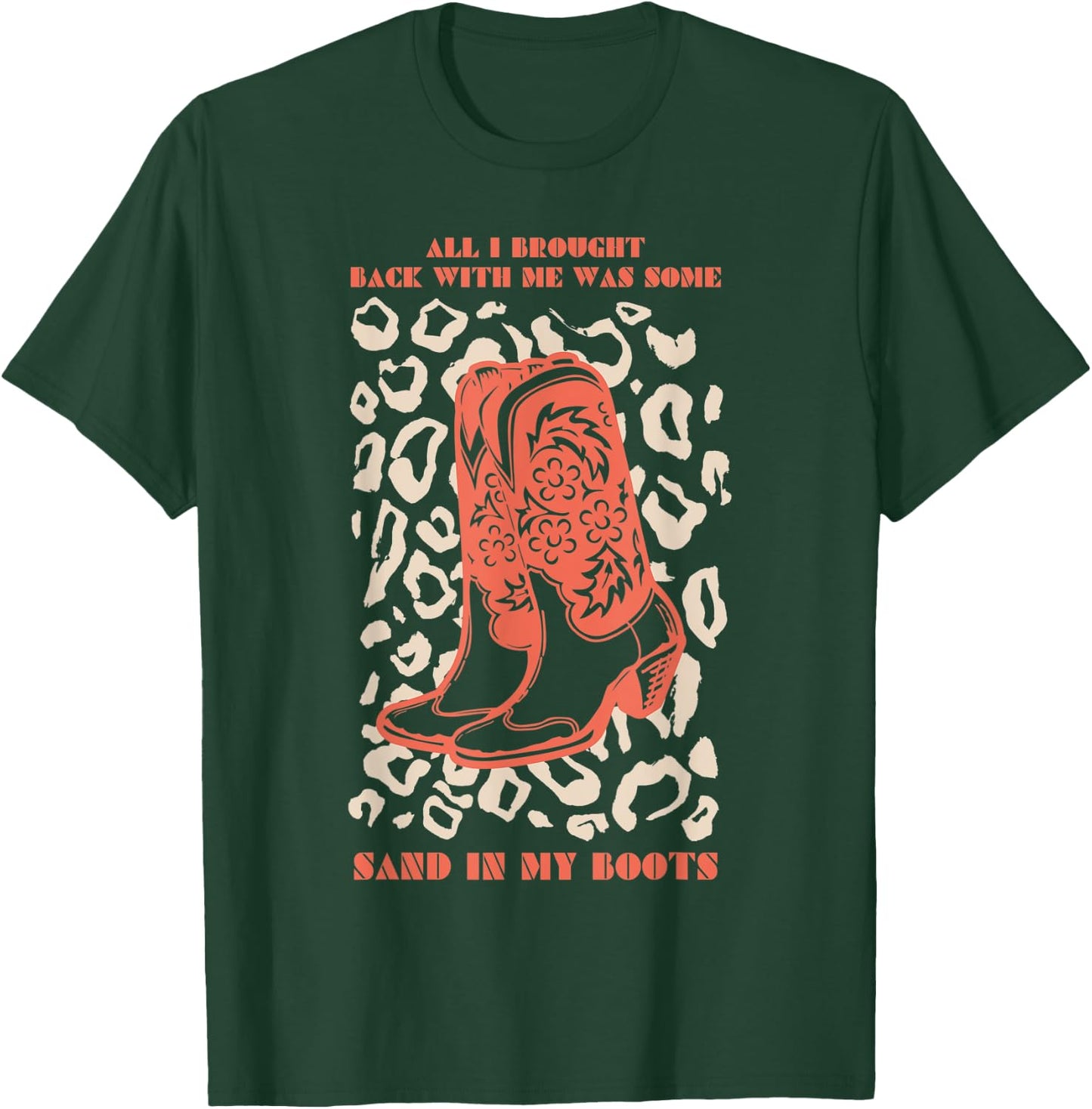 Country Music Southern Cowboy Funny Sand In My Boots T-Shirt - T-Shirt | Forest