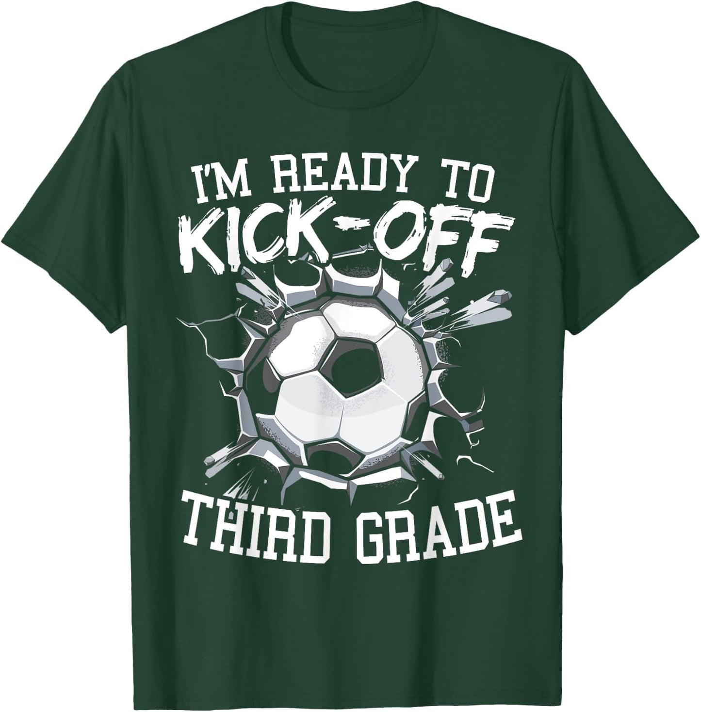 I'm Ready To Kick-Off Third Grade First Day Of School T-Shirt - T-Shirt | Forest