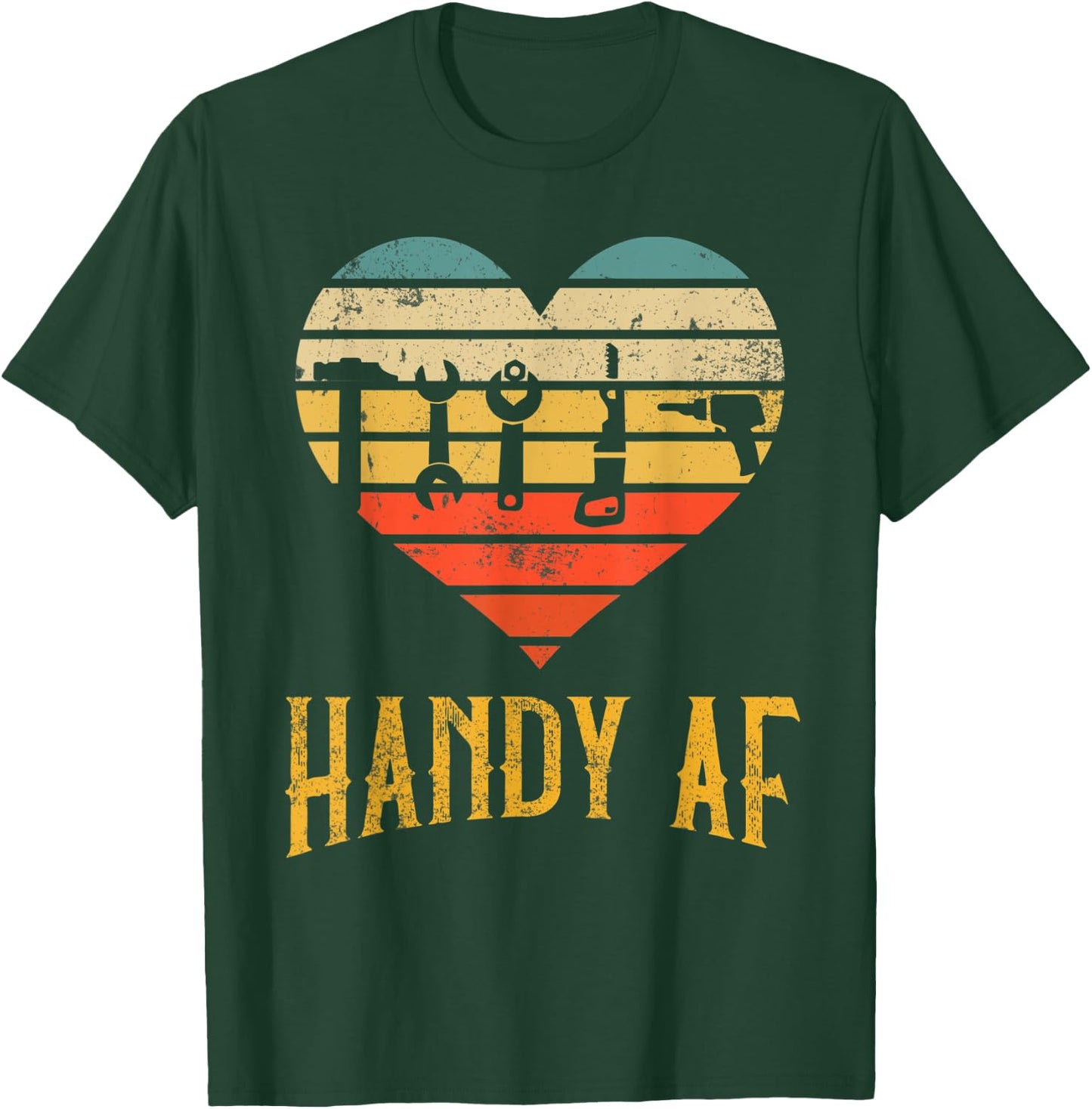 Handy AF Handyman Woodworking Mechanical Tools Gift T-Shirt - T-Shirt | Forest
