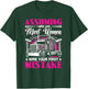 Assuming I Was Like Most Women Truck Driver Girl Trucker T-Shirt - T-Shirt | Forest