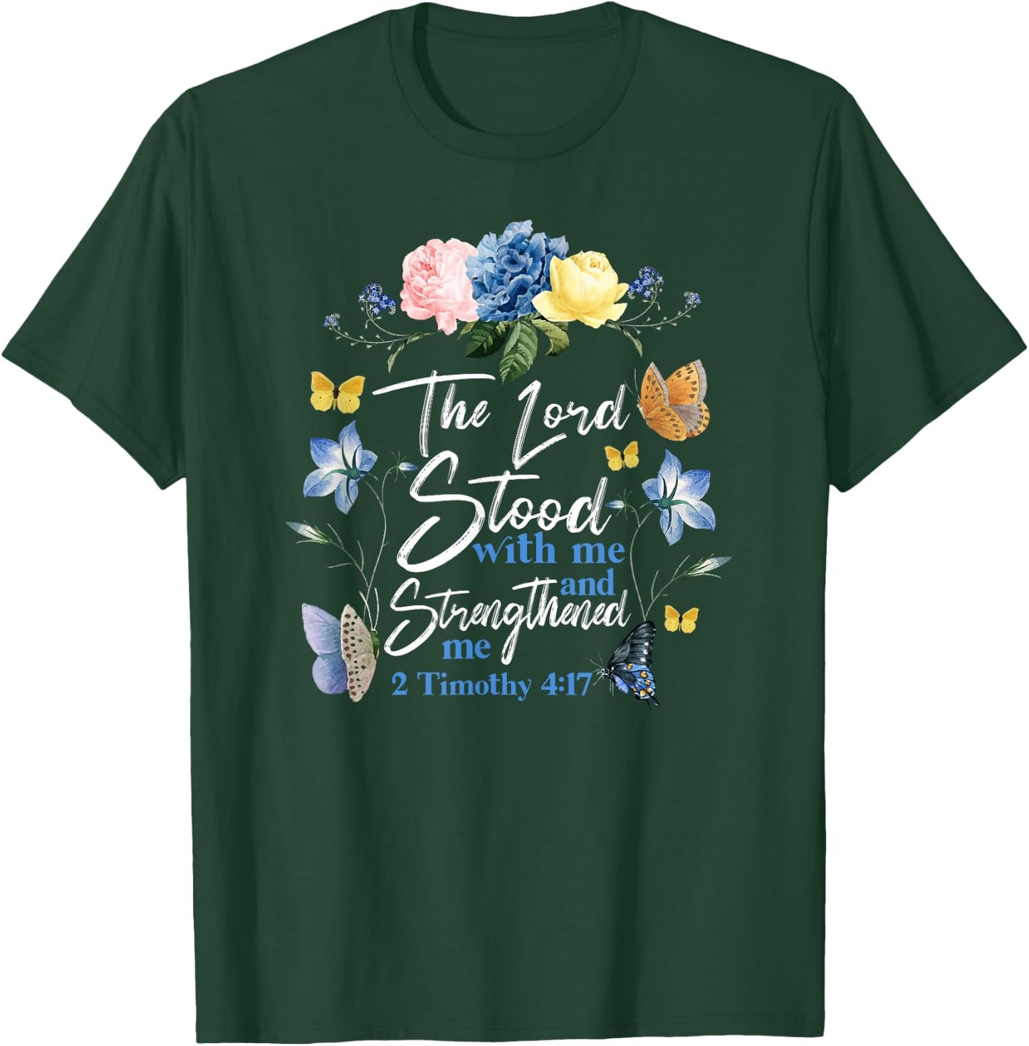 Christian Bible Verse Butterfly Rose Flower 2 Timothy 4:17 T-Shirt - T-Shirt | Forest