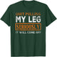 Quit Pulling My Leg Funny Handicap Wheelchair T-Shirt - T-Shirt | Forest
