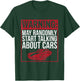 Funny Auto Repair May Randomly Start Talking About Cars T-Shirt - T-Shirt | Forest