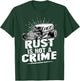 Hot Rods: Rust Is Not A Crime T-Shirt - T-Shirt | Forest