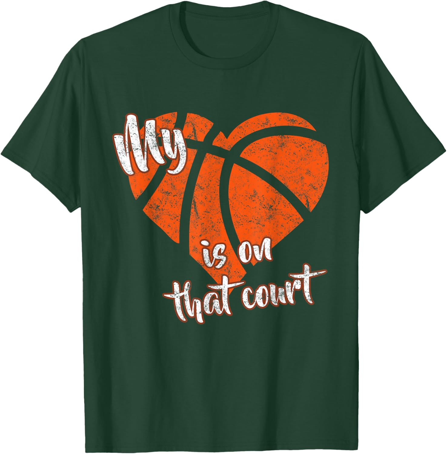 My Heart Is On That Court Basketball T-Shirt - T-Shirt | Forest