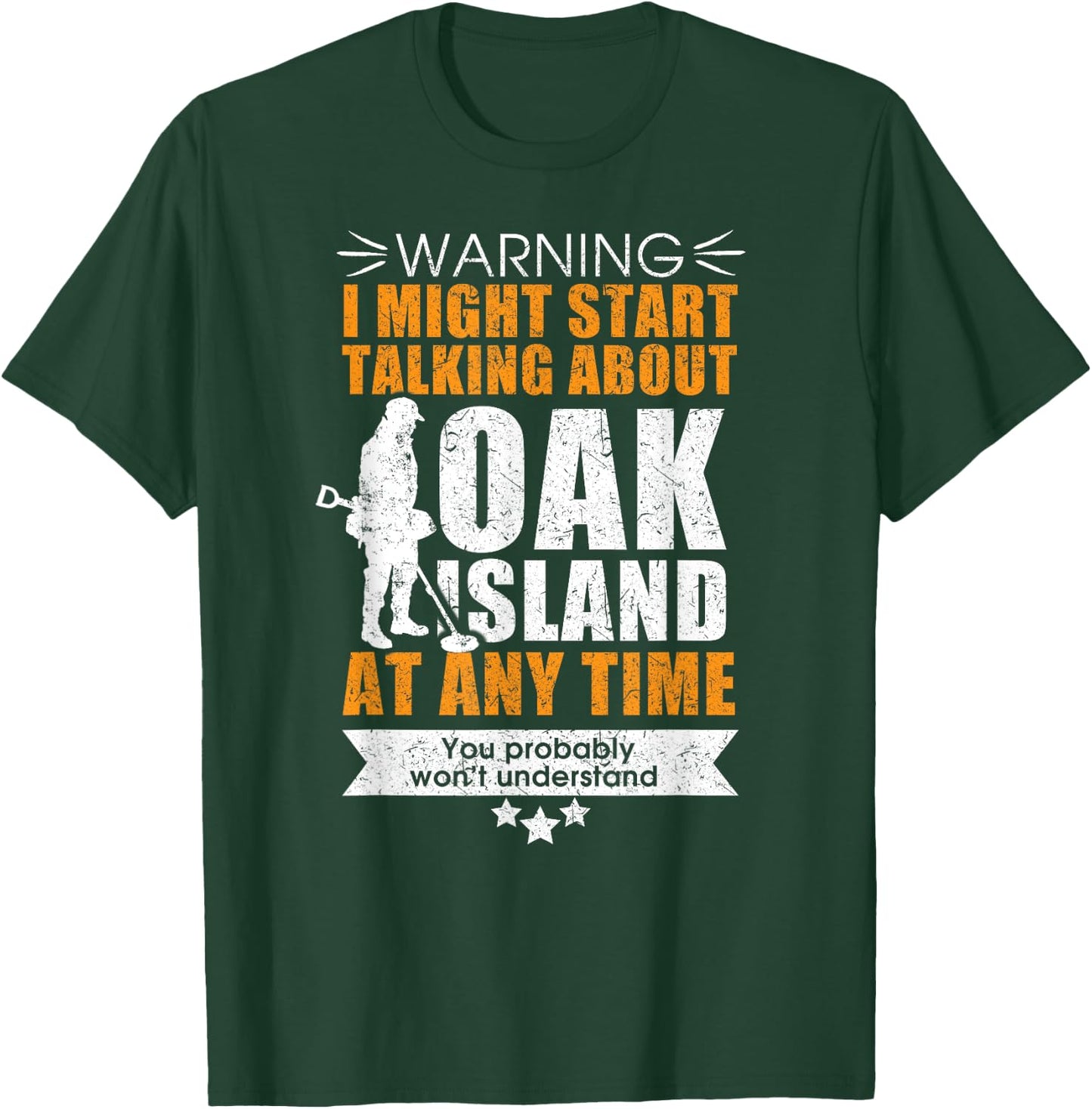 Oak Island for those into metal detecting T-Shirt - T-Shirt | Forest