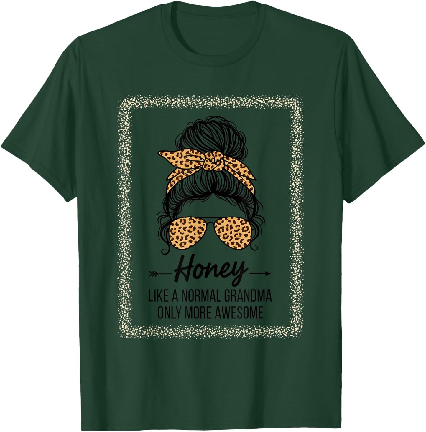 Grandparent Honey Like A Normal Grandma Only More Awesome T-Shirt - T-Shirt | Forest