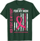 Her Fight Is My Fight I Wear Pink For Mom Breast Cancer Flag T-Shirt - T-Shirt | Forest