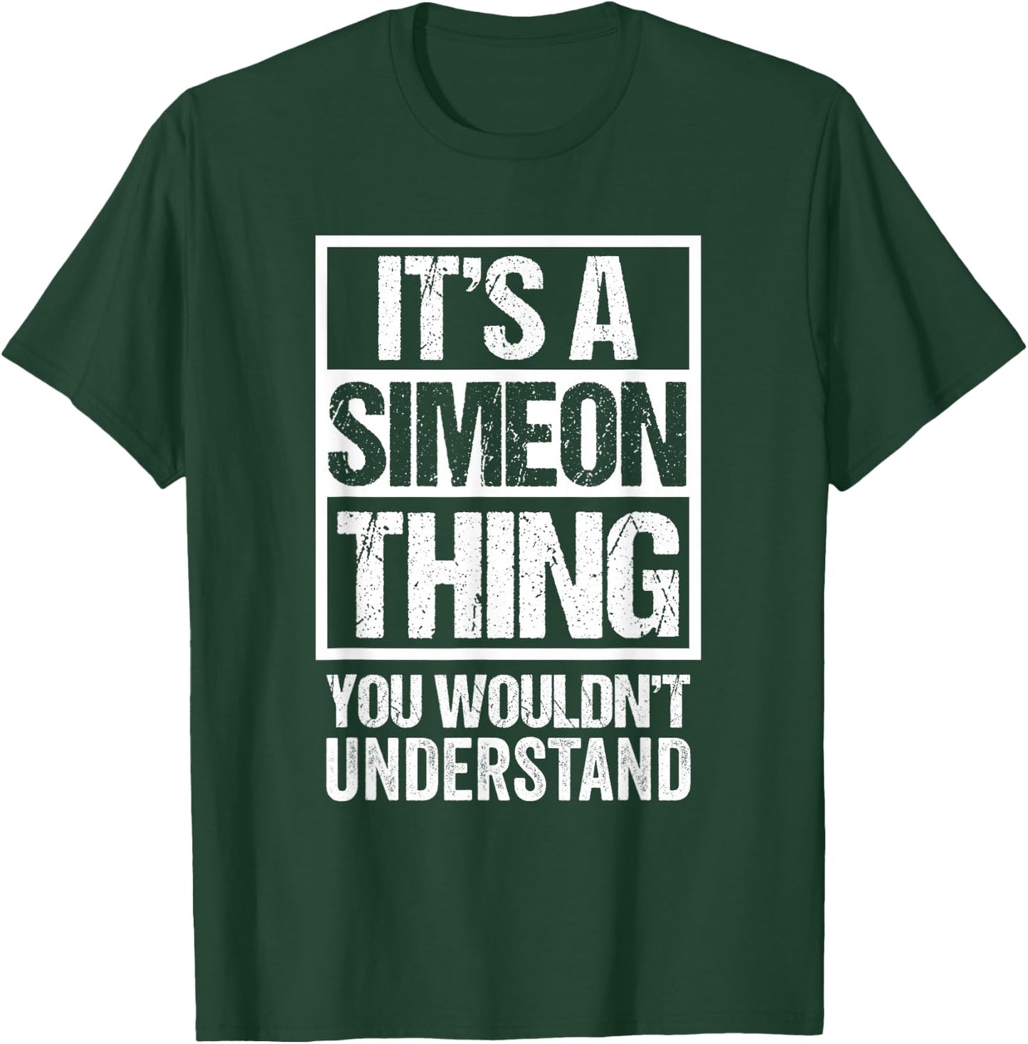 It's A Simeon Thing You Wouldn't Understand First Name T-Shirt - T-Shirt | Forest