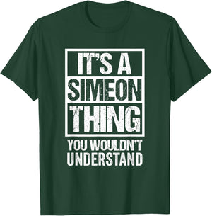 It's A Simeon Thing You Wouldn't Understand First Name T-Shirt - T-Shirt | Forest