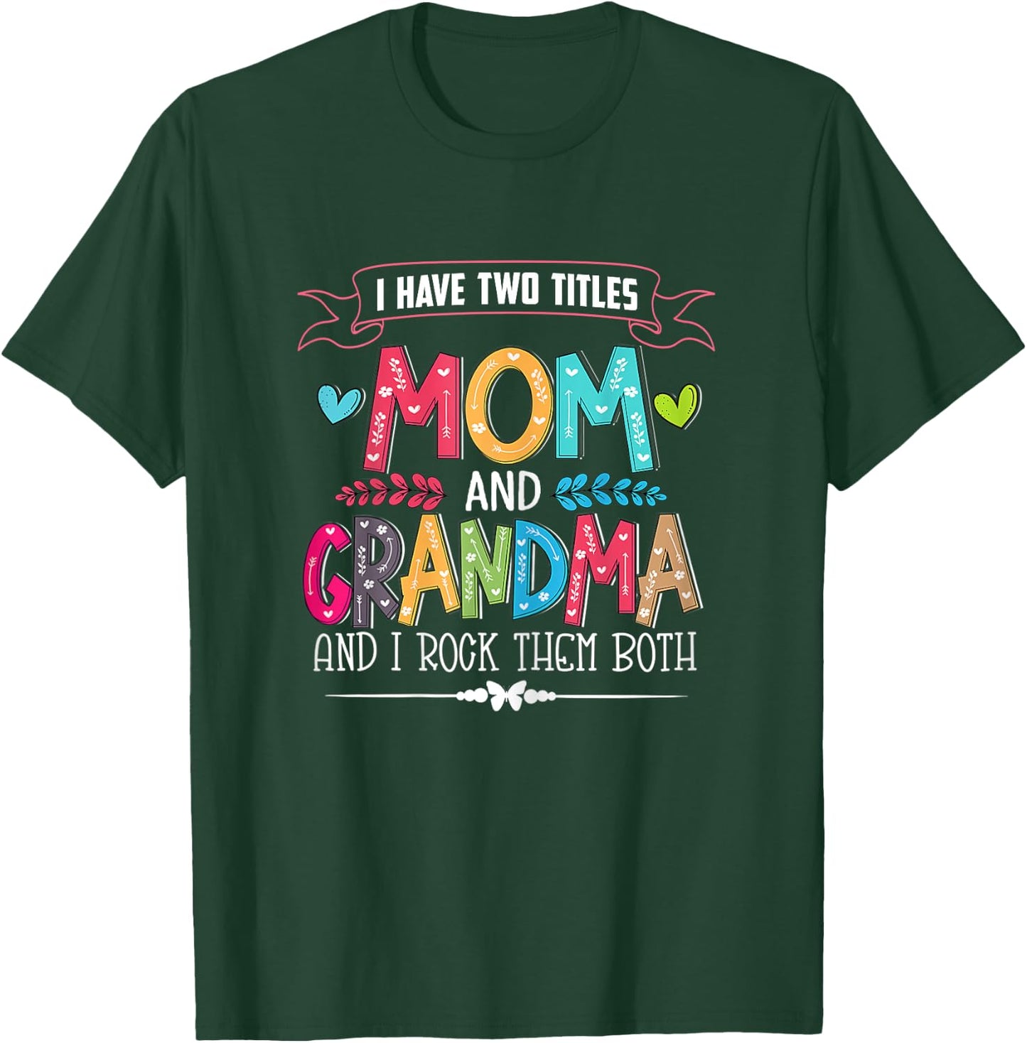Funny Grandma Shirts women Mom and Grandma I rock them Both T-Shirt - T-Shirt | Forest