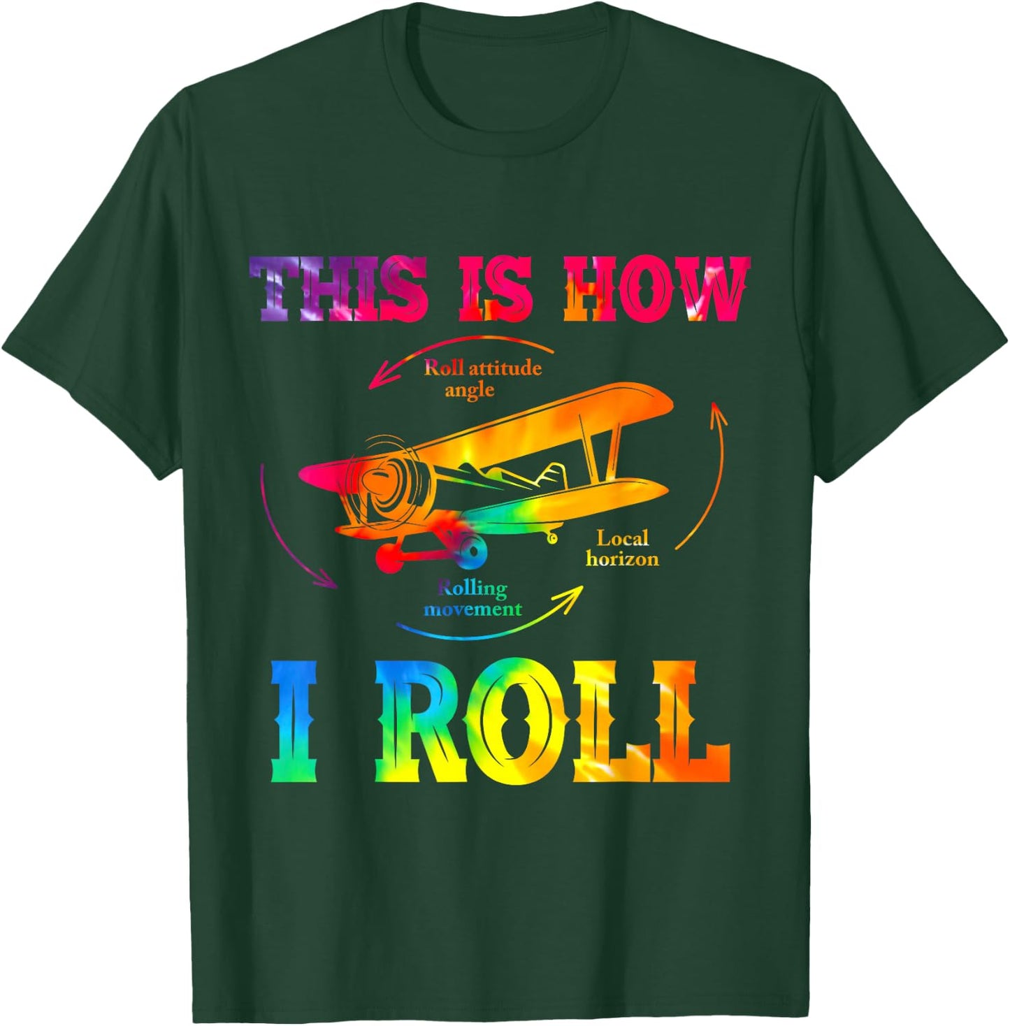 Pilot Airplane, Aviation Pilot, How I Roll Airplane Tie Dye T-Shirt - T-Shirt | Forest