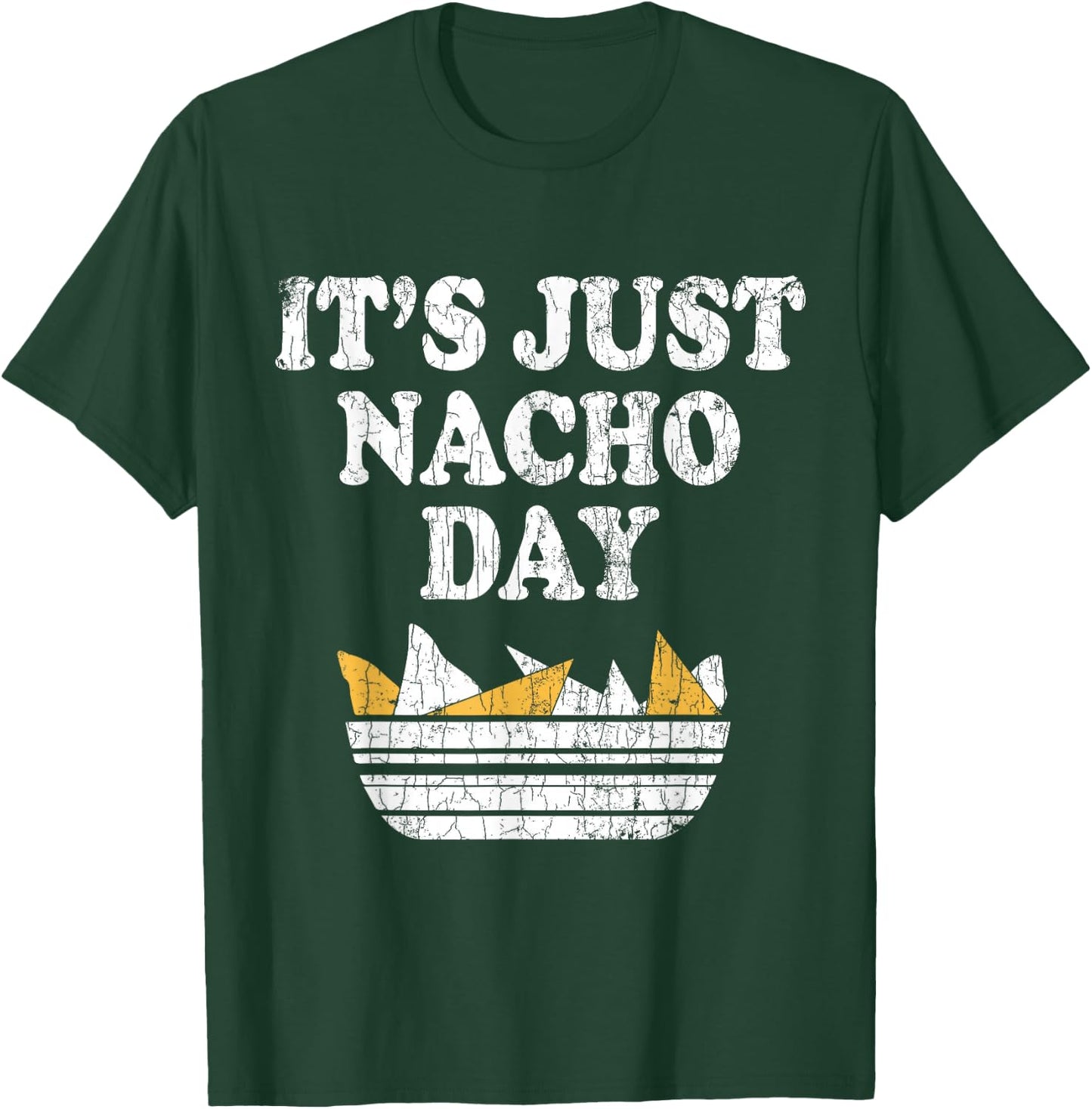 It's Just Nacho Day Funny Nachos Mexican Food Graphic T-Shirt - T-Shirt | Forest