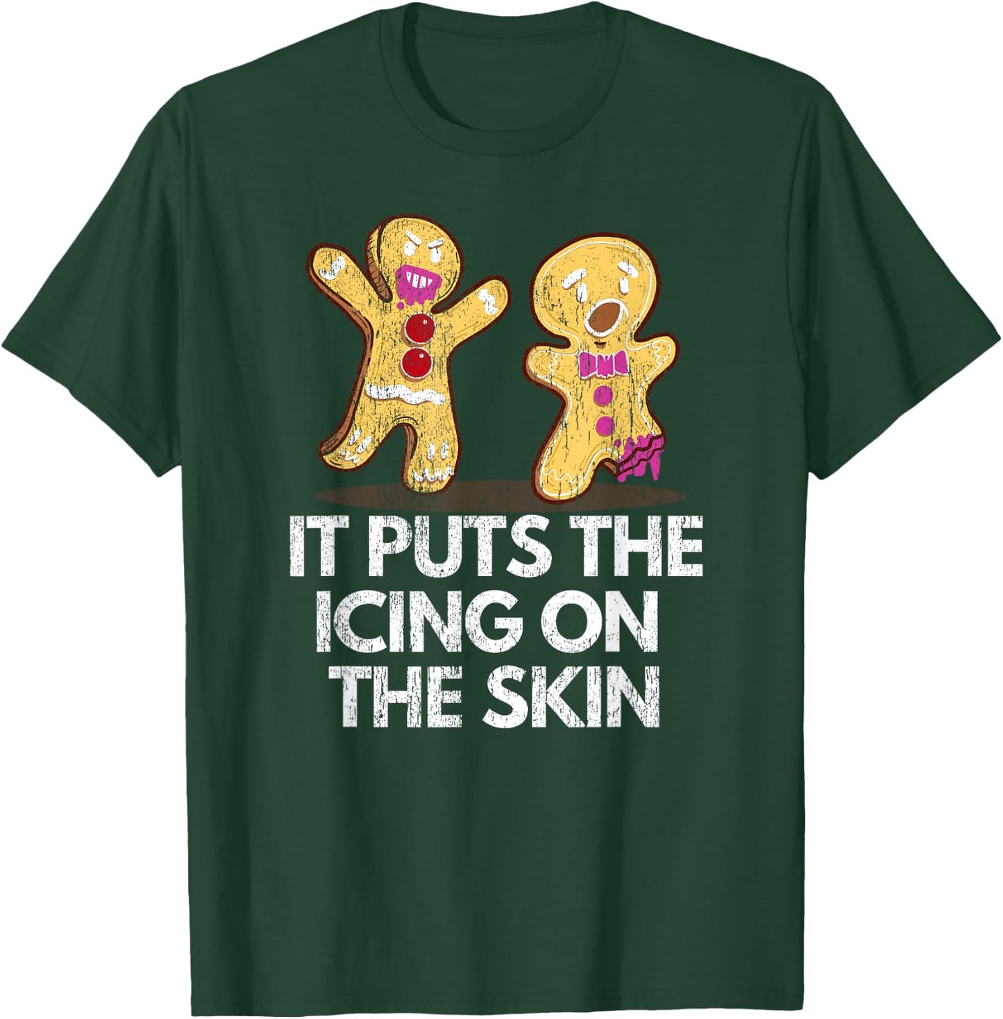 It Puts The Icing On The Skin Gingerbread Man Christmas Cook T-Shirt - T-Shirt | Forest
