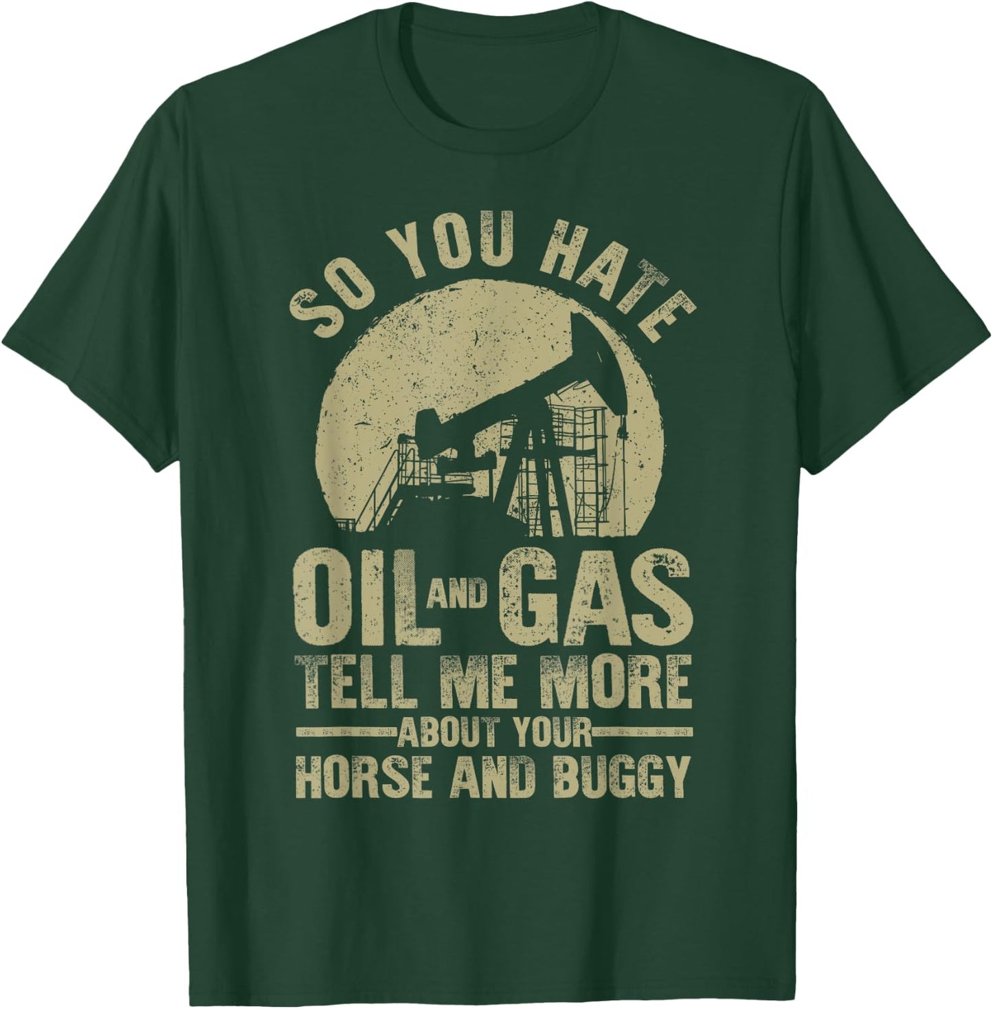 Funny Oilfield Art Dad Oil Rig Workers Roughnecks T-Shirt - T-Shirt | Forest