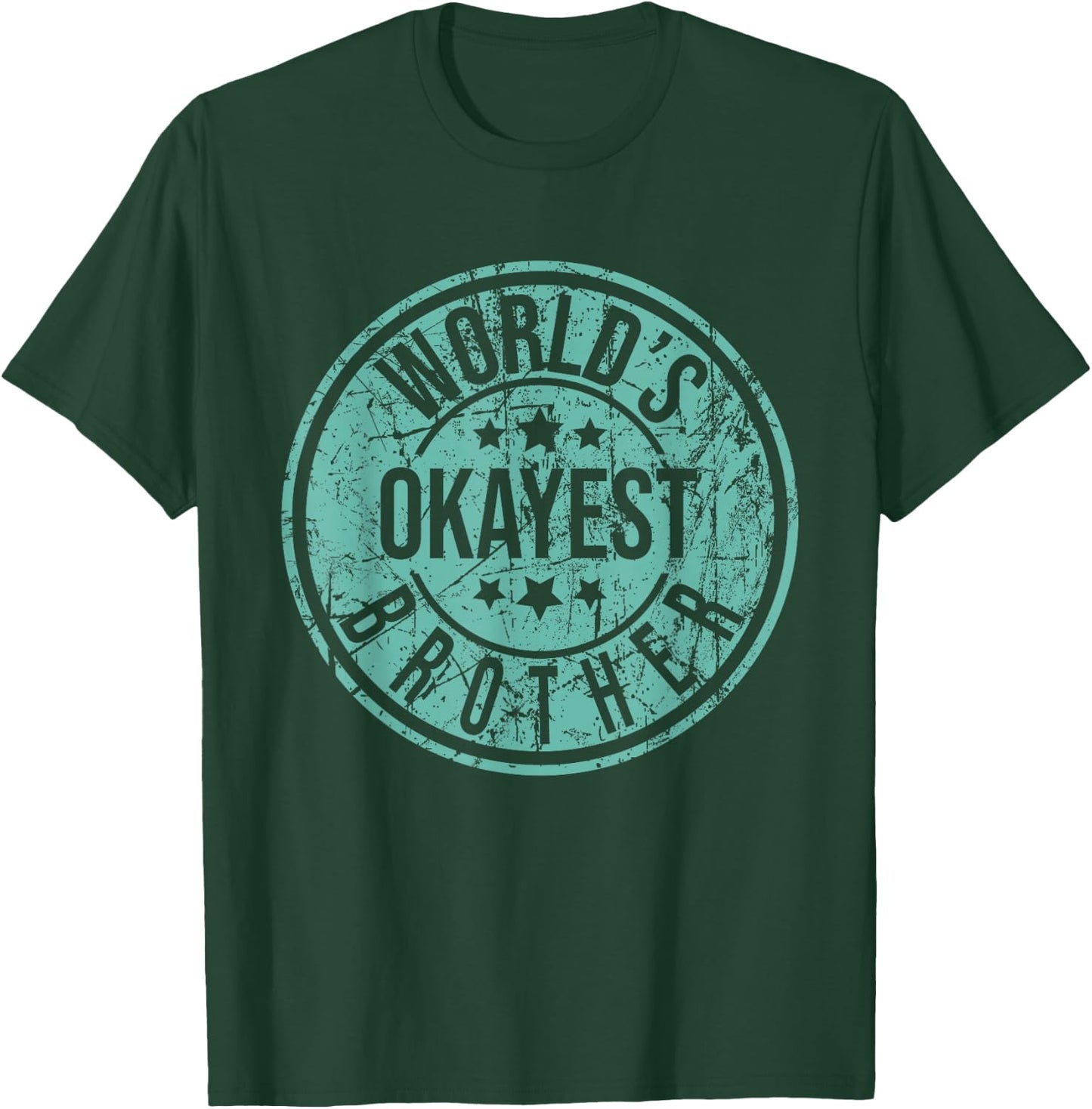 World's Okayest Brother - Funny Sibling Birthday T-Shirt - T-Shirt | Forest
