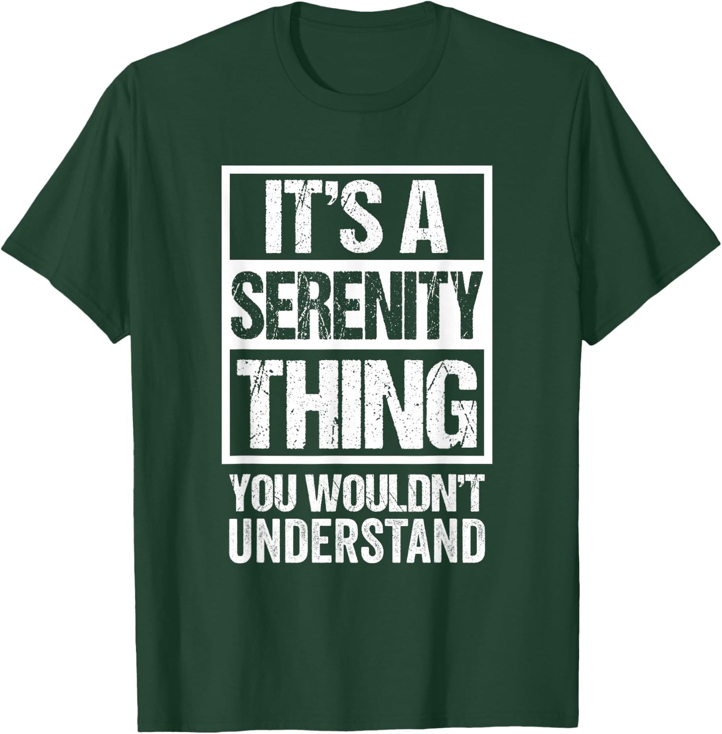 It's A Serenity Thing You Wouldn't Understand T-Shirt - T-Shirt | Forest
